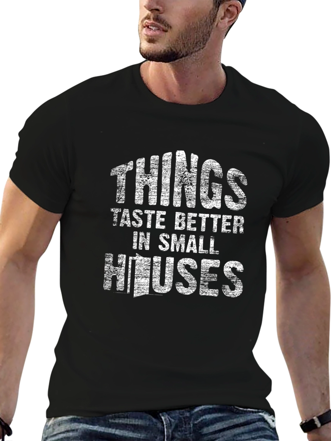 Things Taste Better In Small Houses Graphic Tee