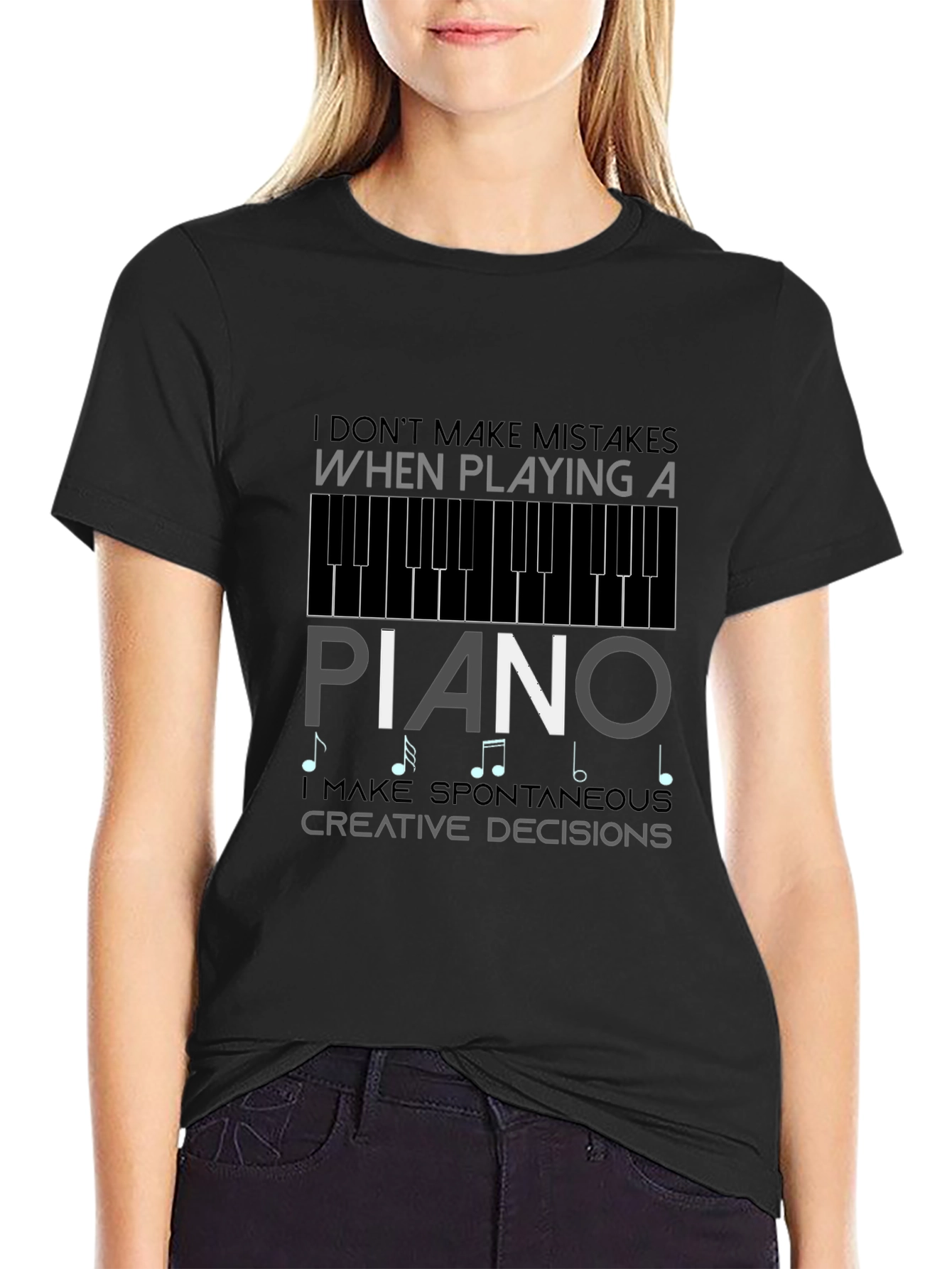 Piano T-Shirt: I Dont Make Mistakes