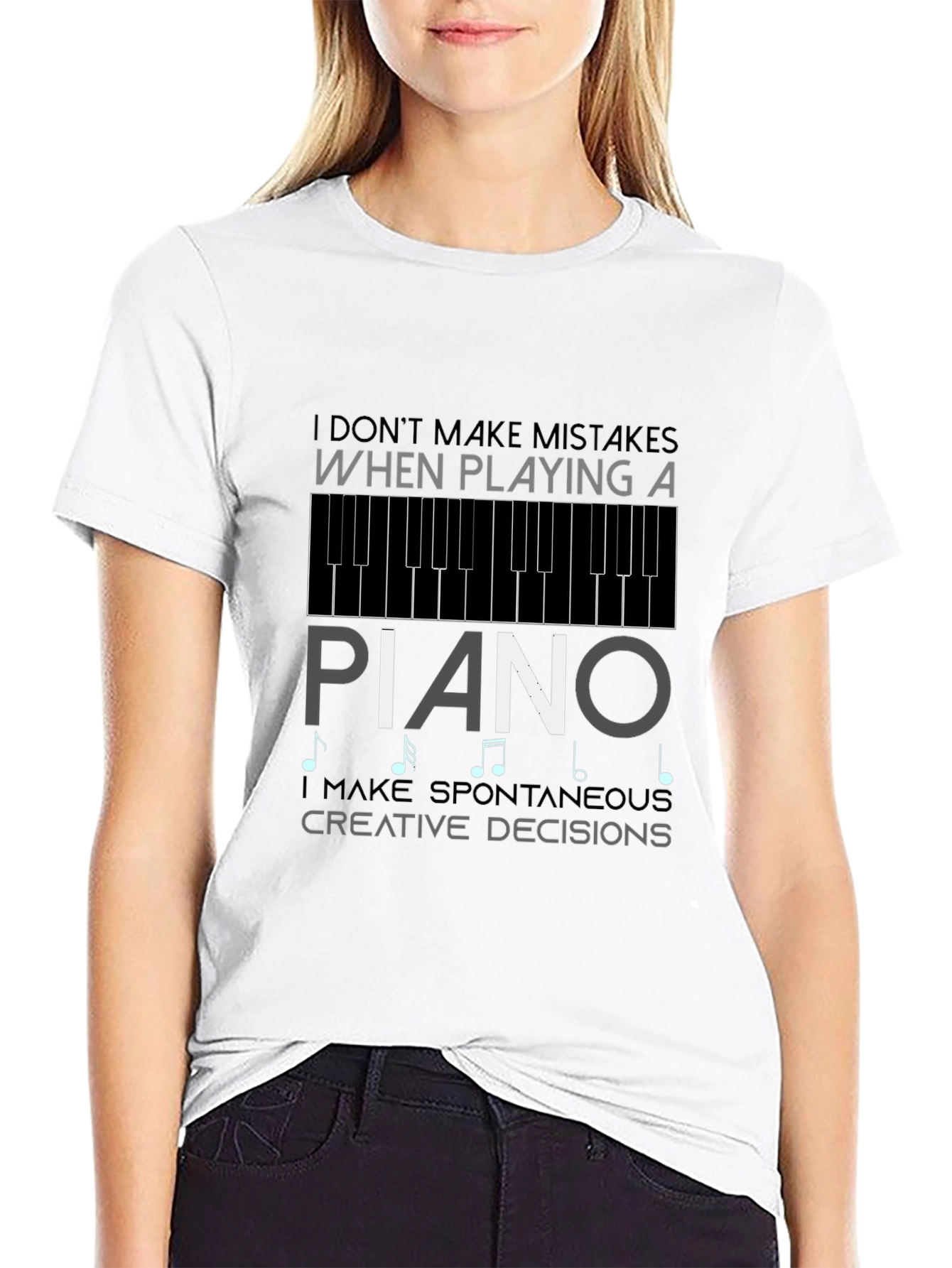 Piano T-Shirt: I Dont Make Mistakes