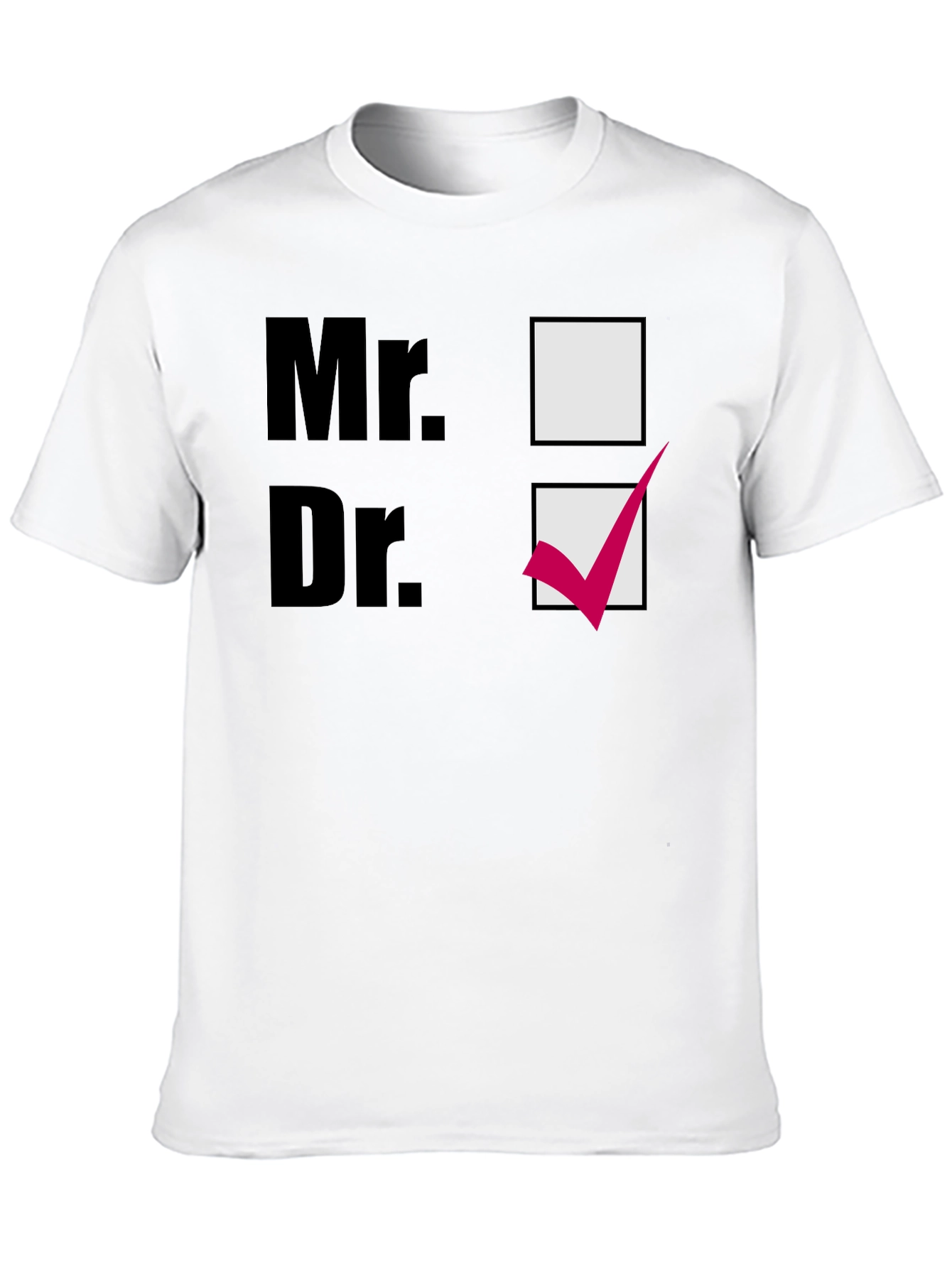 Mr. or Dr. Novelty T-Shirt