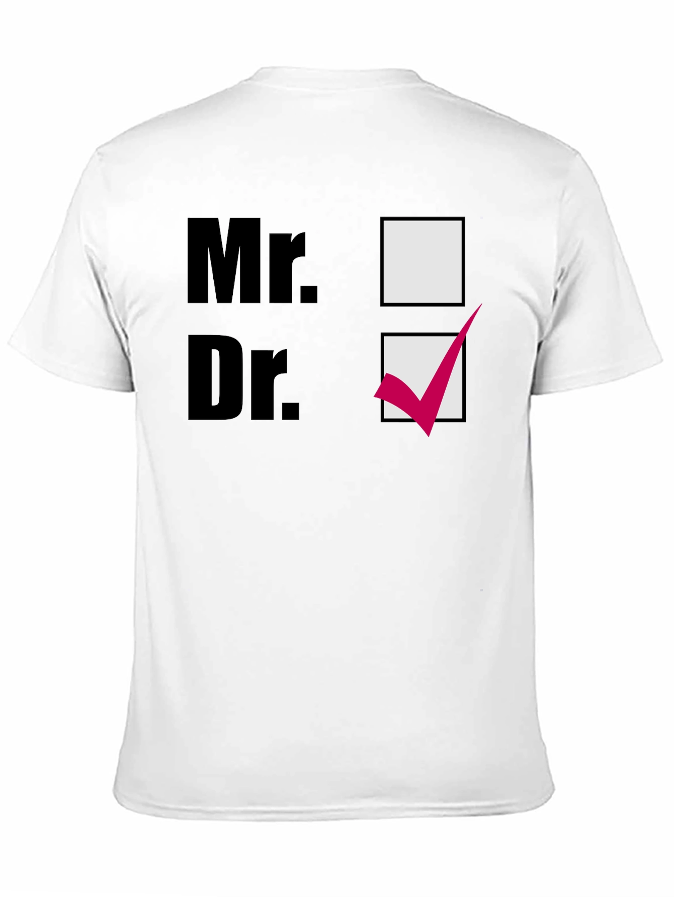 Mr. or Dr. Novelty T-Shirt