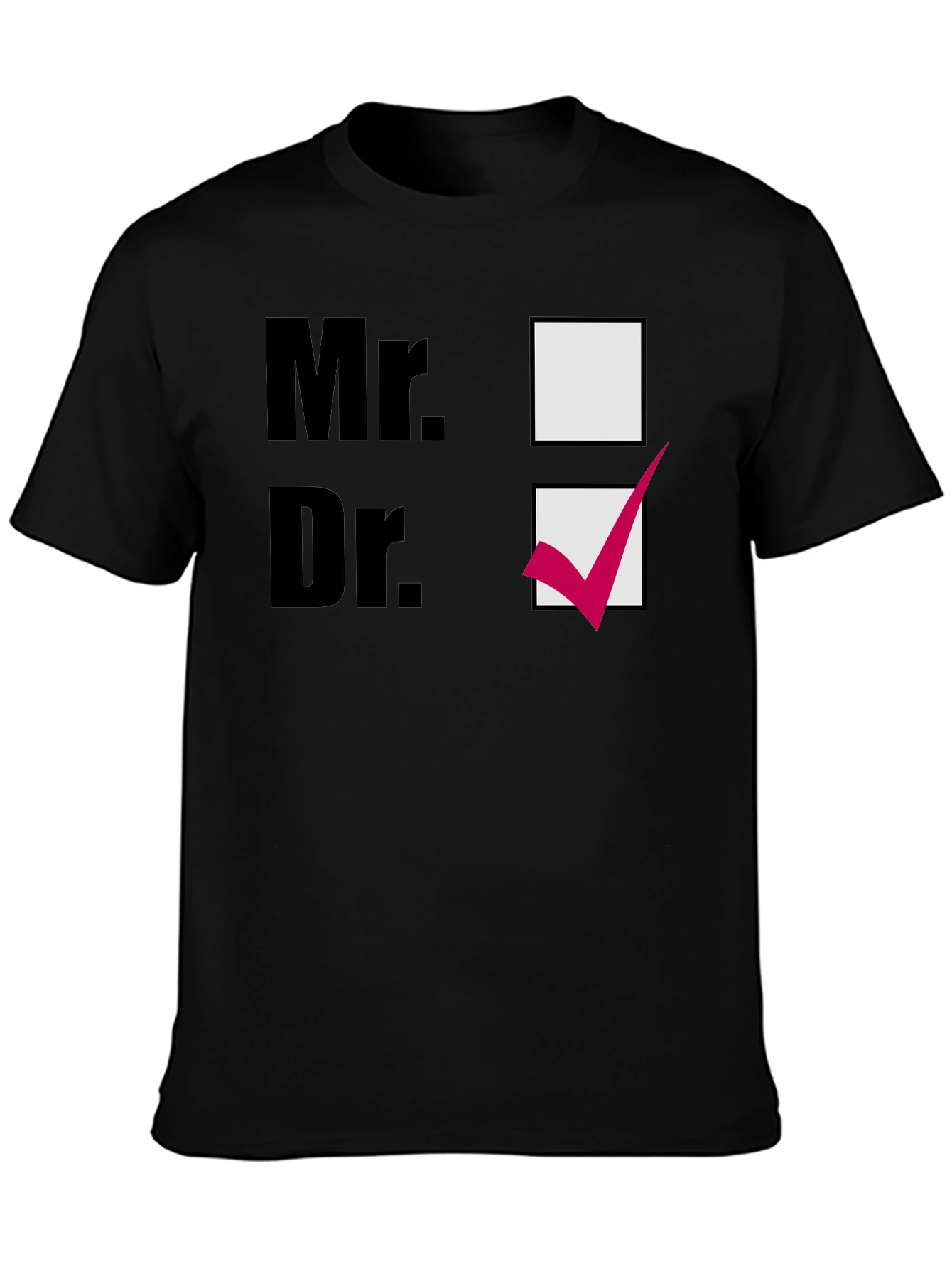 Mr. or Dr. Novelty T-Shirt