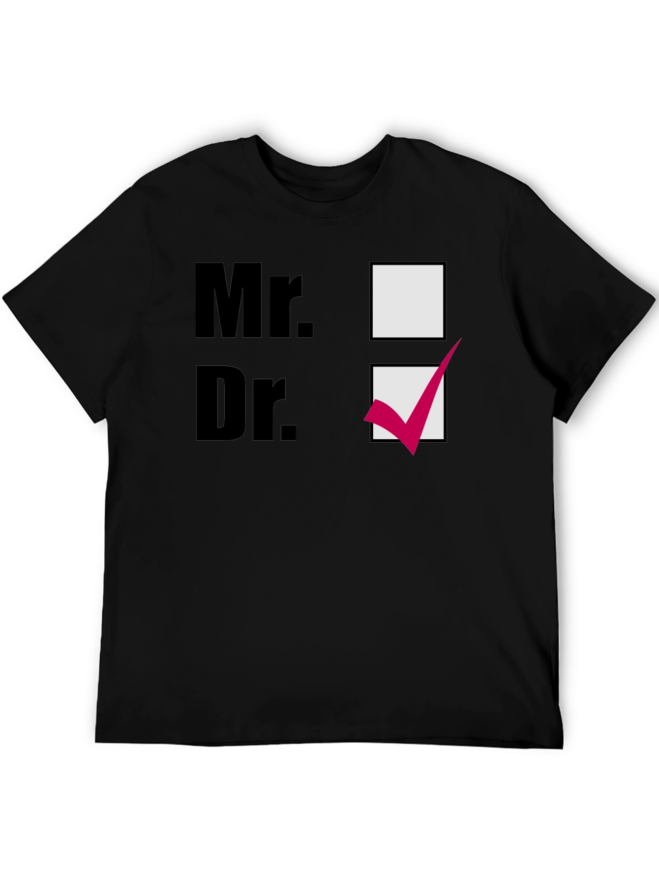 Mr. or Dr. Novelty T-Shirt