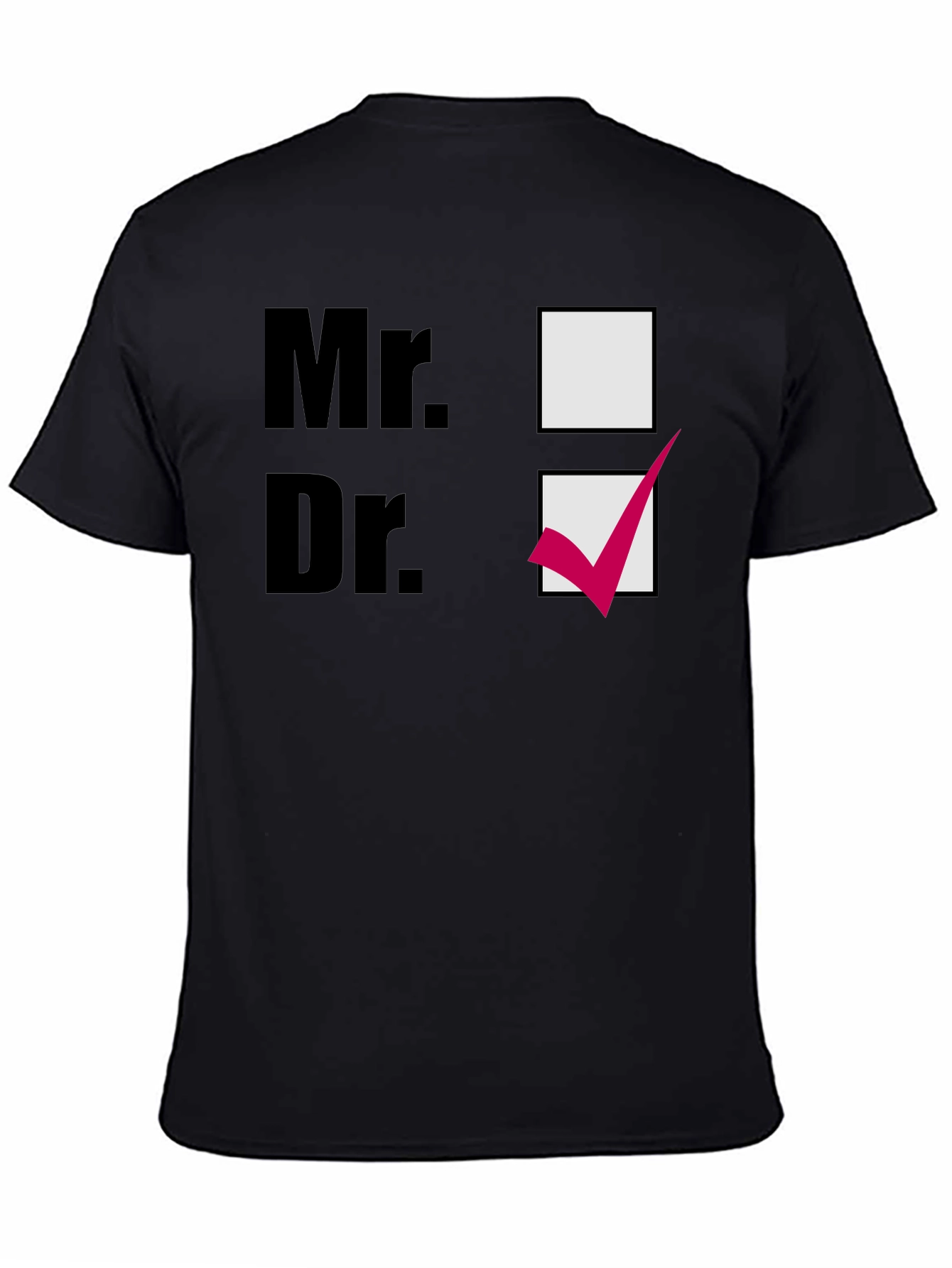Mr. or Dr. Novelty T-Shirt