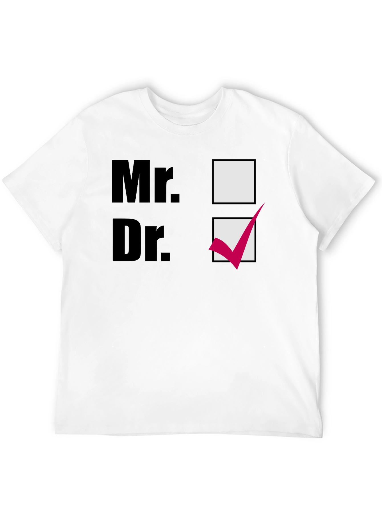 Mr. or Dr. Novelty T-Shirt