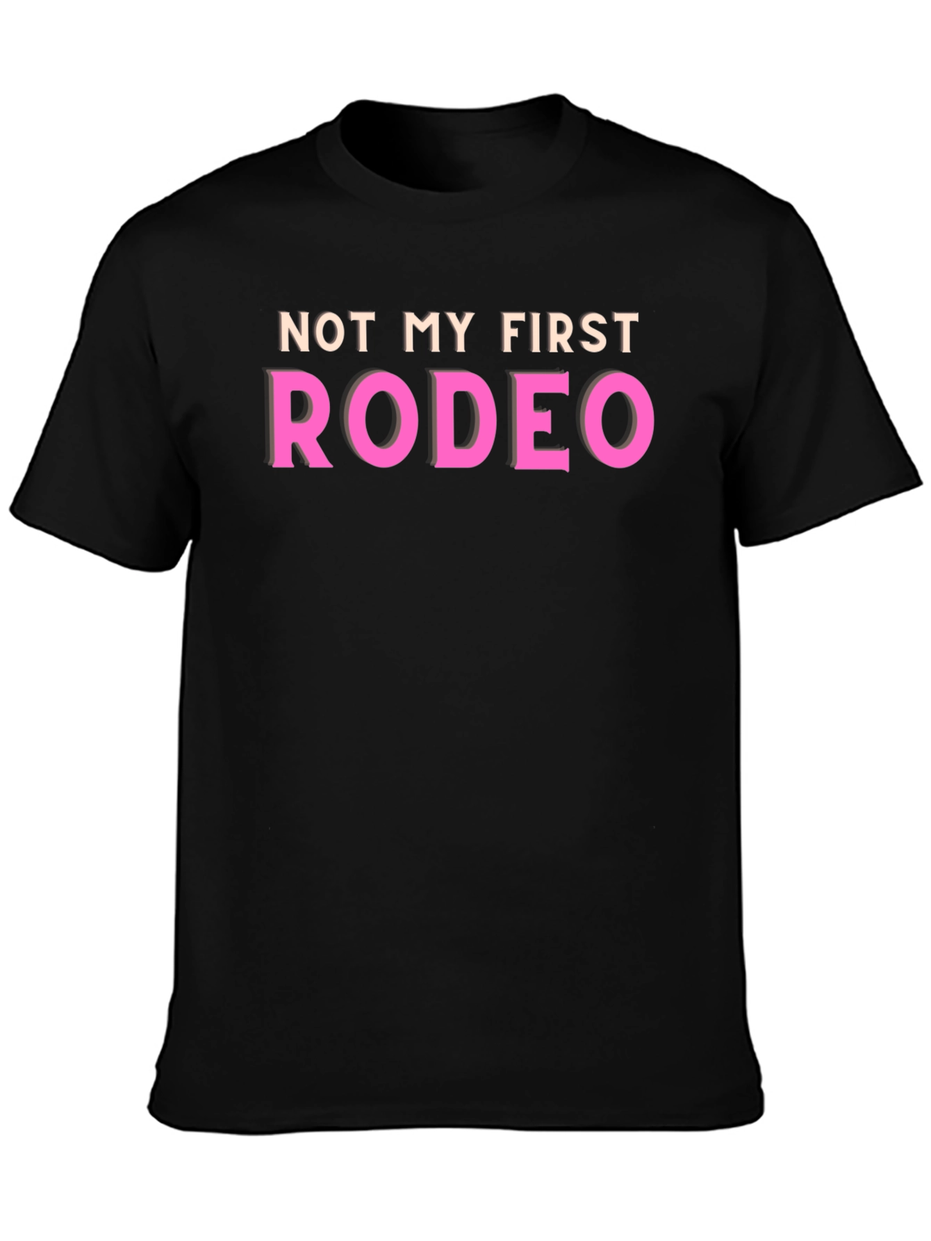 Not My First Rodeo Graphic T-Shirt