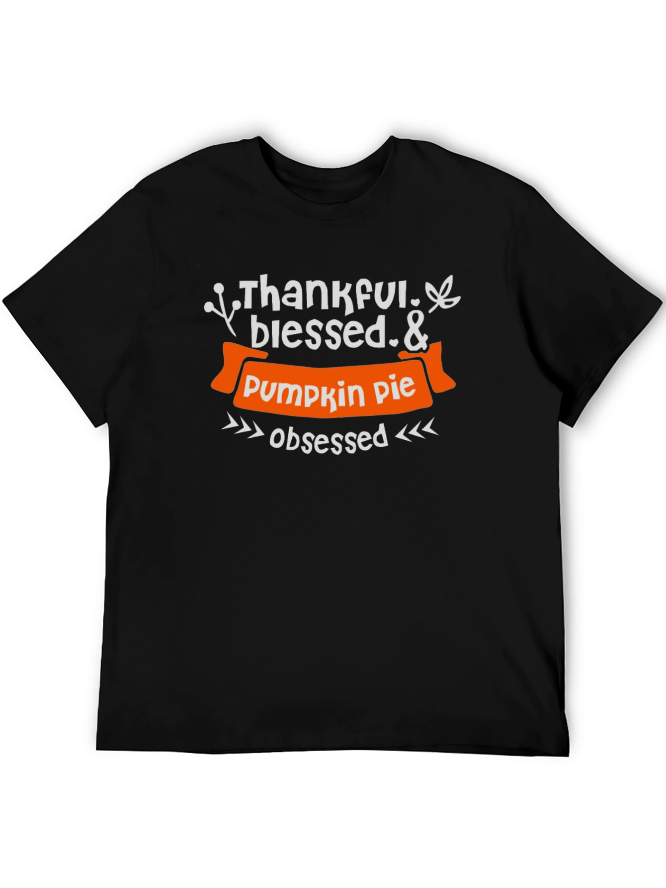Thankful Blessed Pumpkin Pie Obsessed T-Shirt