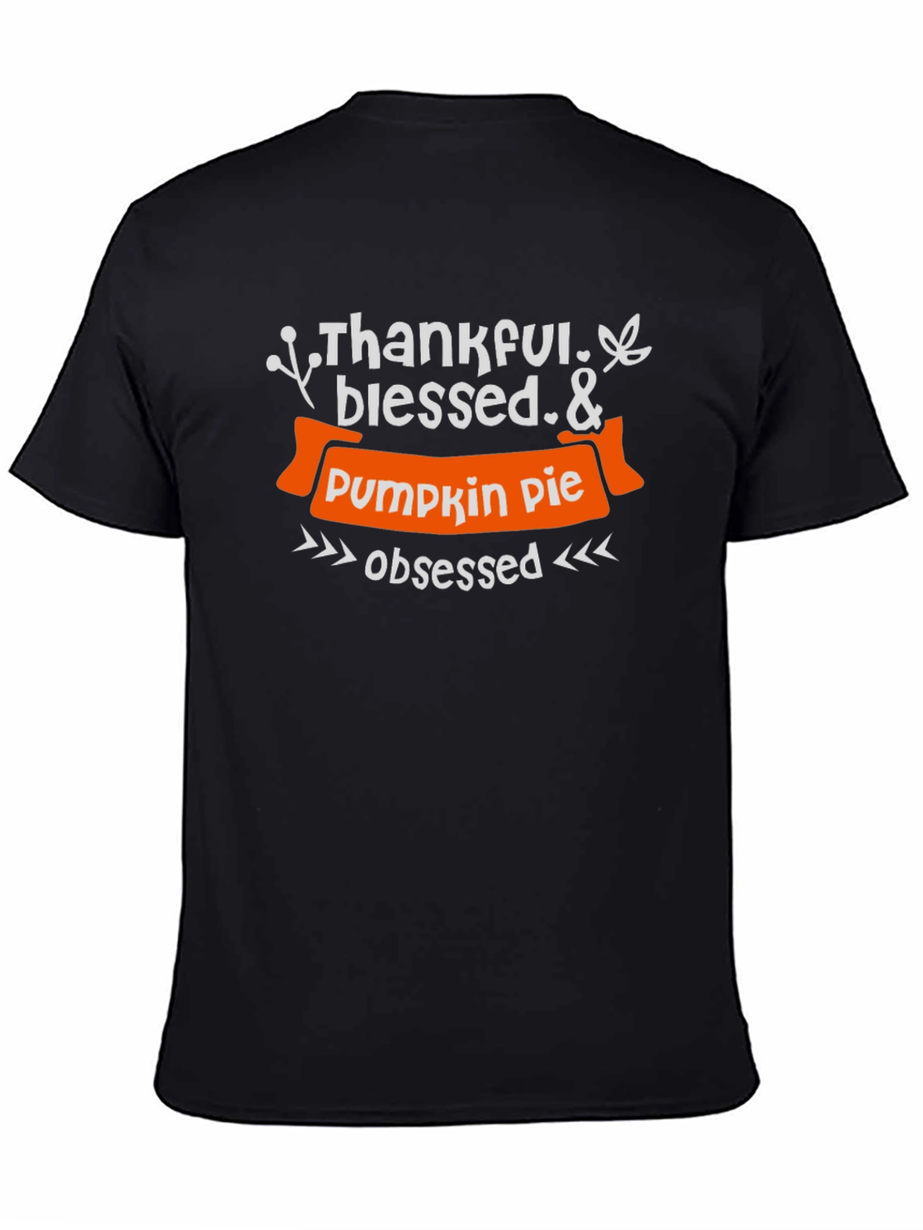 Thankful Blessed Pumpkin Pie Obsessed T-Shirt