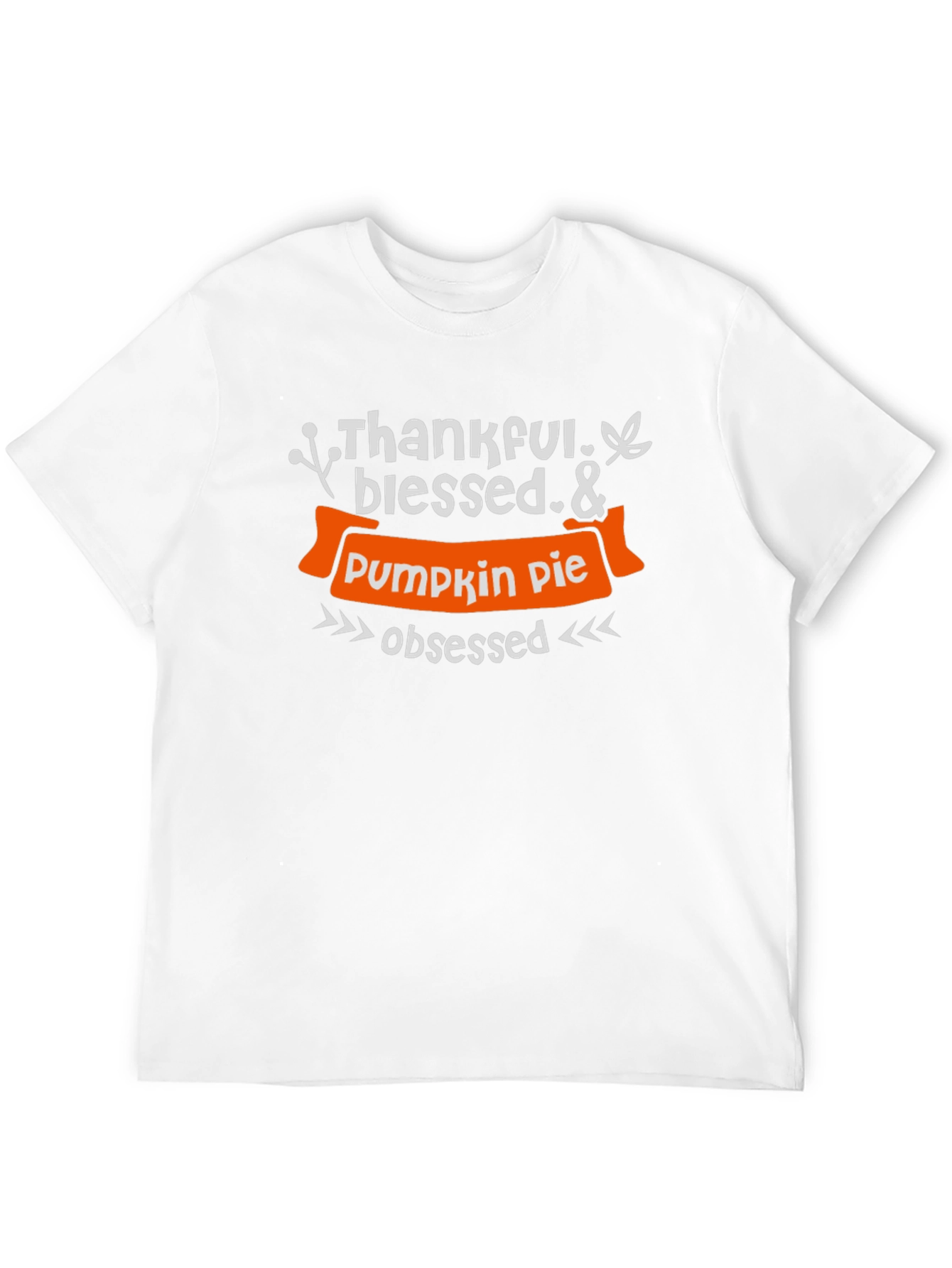 Thankful Blessed Pumpkin Pie Obsessed T-Shirt