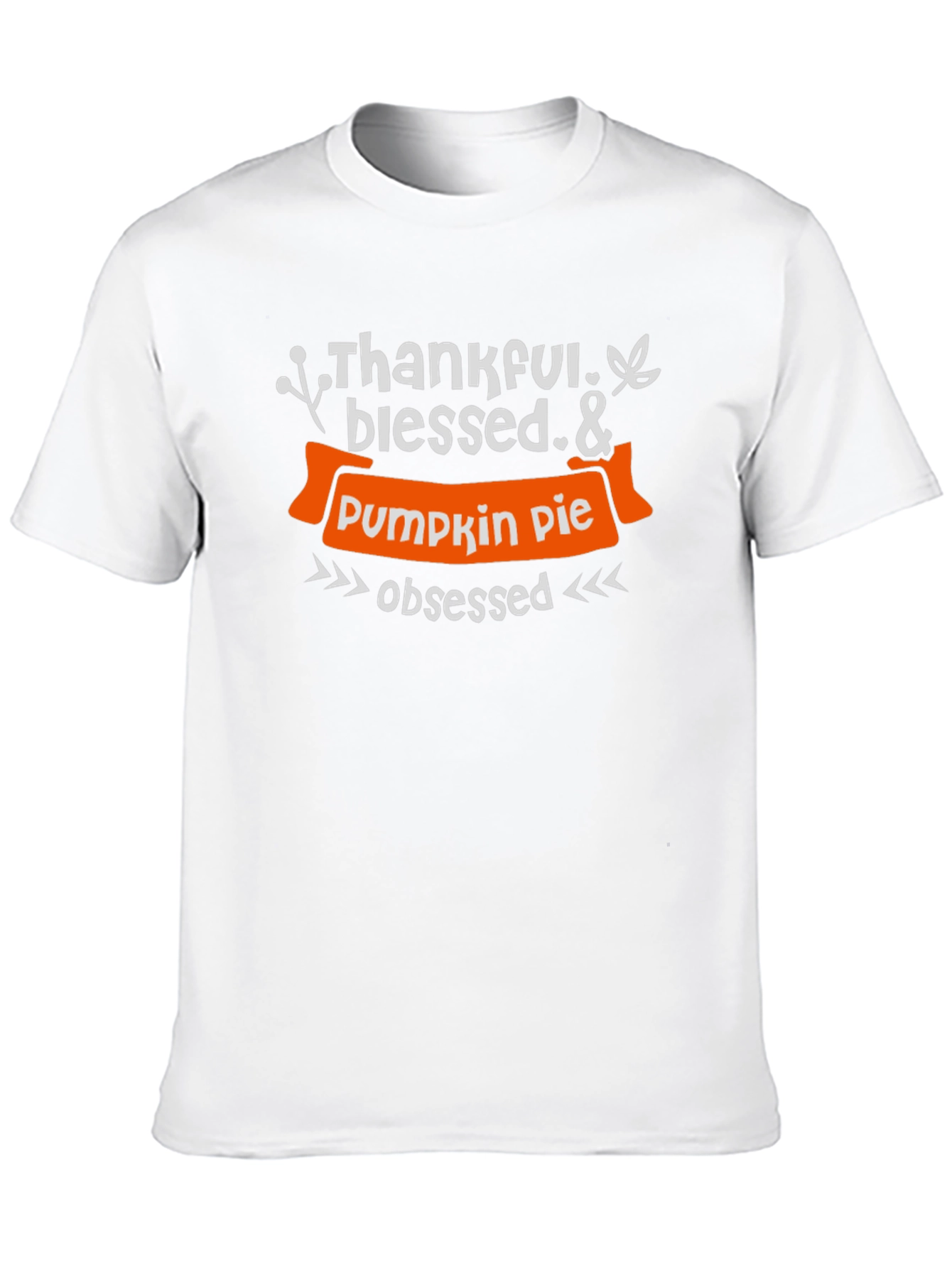 Thankful Blessed Pumpkin Pie Obsessed T-Shirt