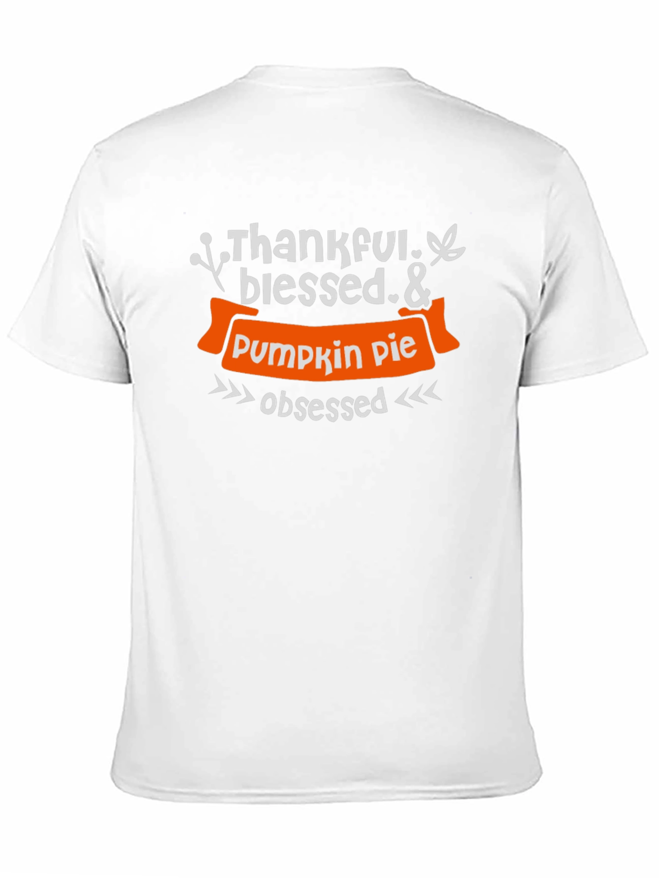 Thankful Blessed Pumpkin Pie Obsessed T-Shirt