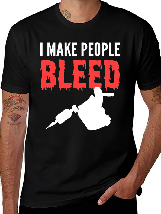 I Make People Bleed Tattoo Artist T-Shirt