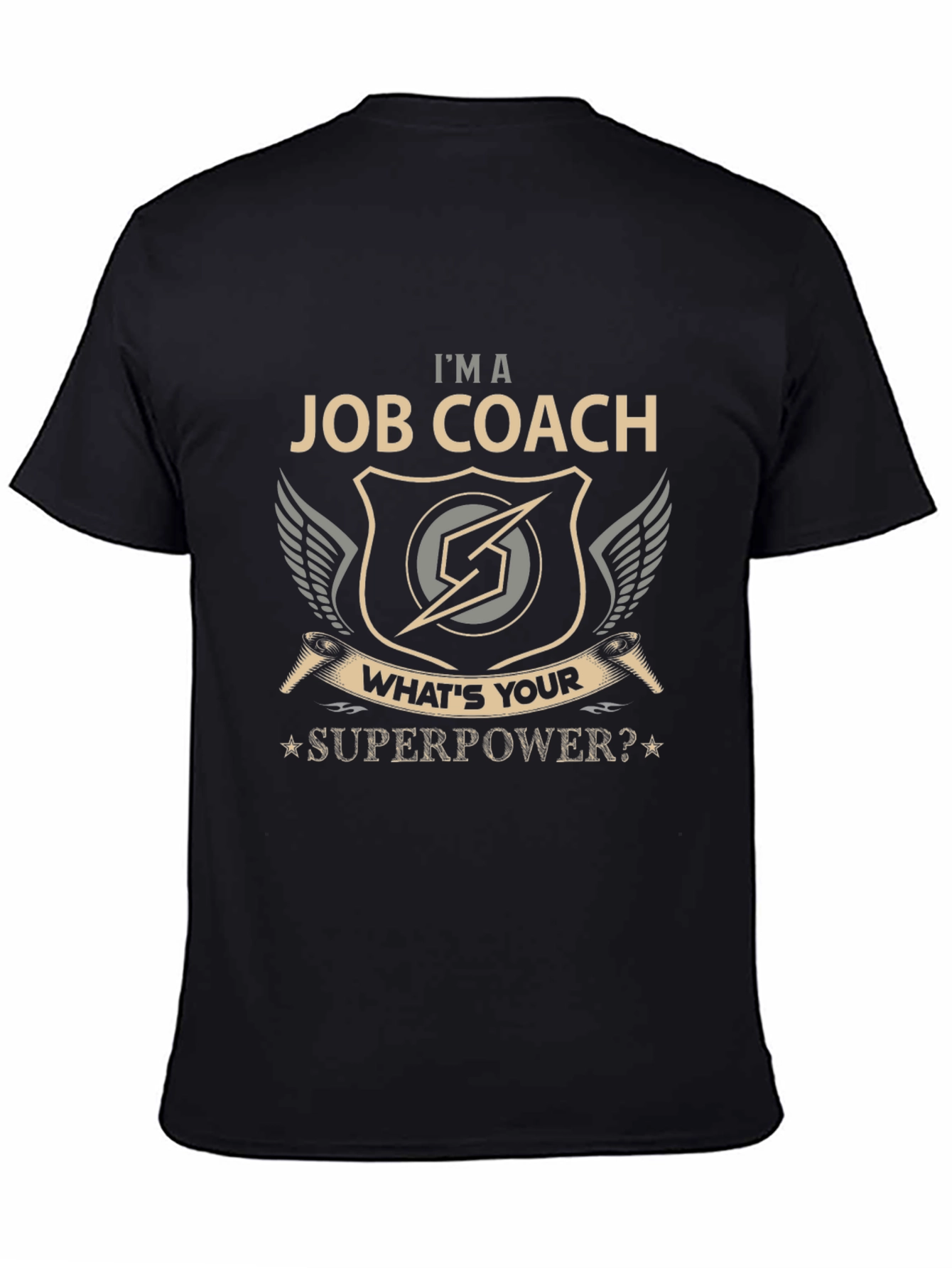 Im a Job Coach T-Shirt - Whats Your Superpower?