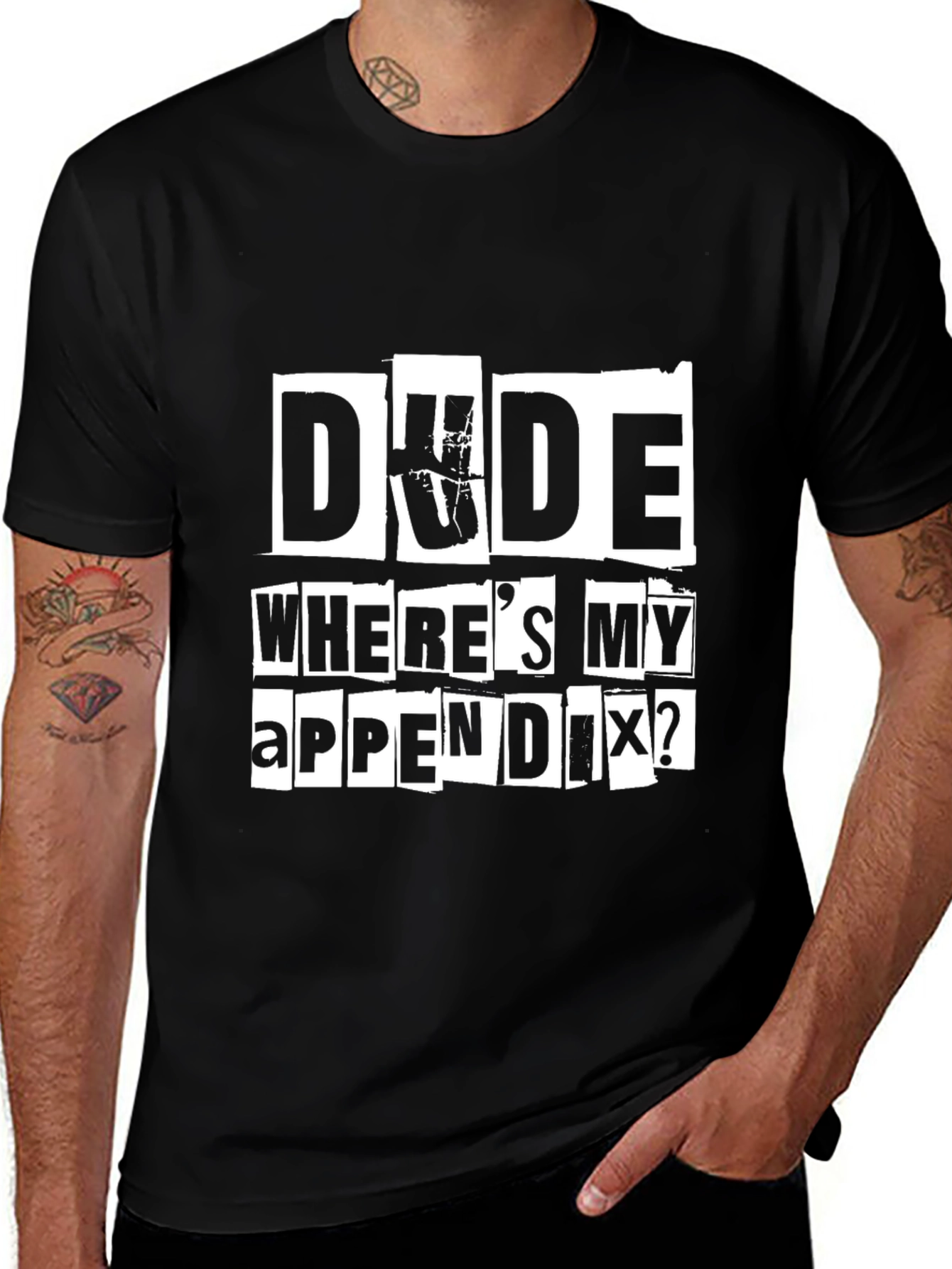 Dude Wheres My Appendix? Graphic Tee