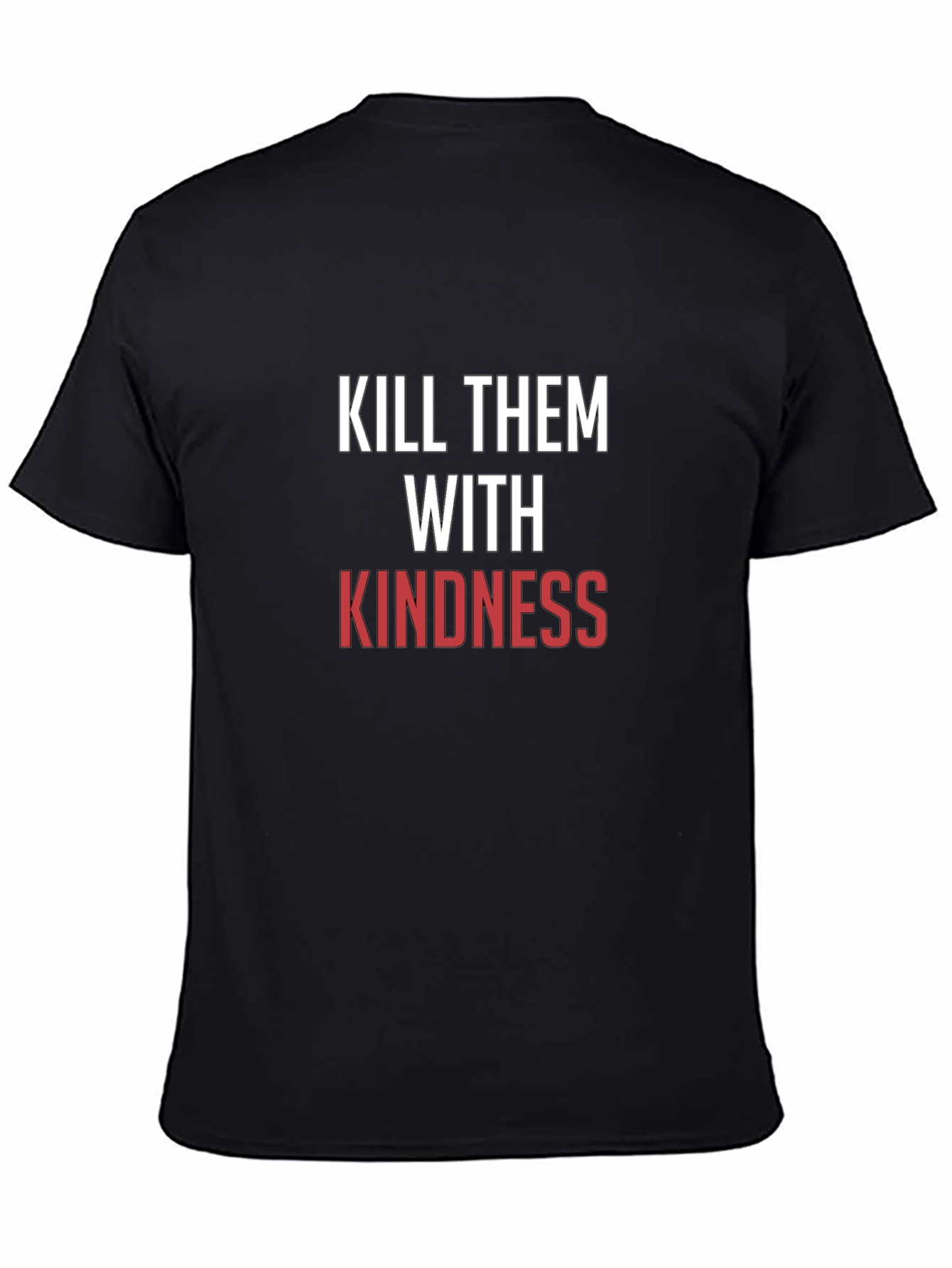 Kindness T-Shirt - Motivational Graphic Tee