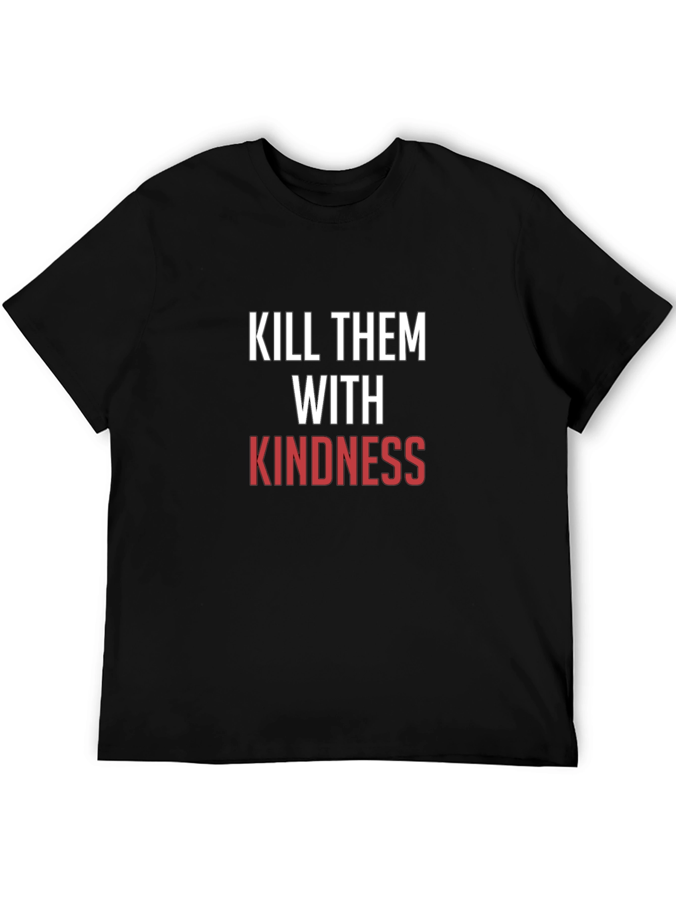 Kindness T-Shirt - Motivational Graphic Tee