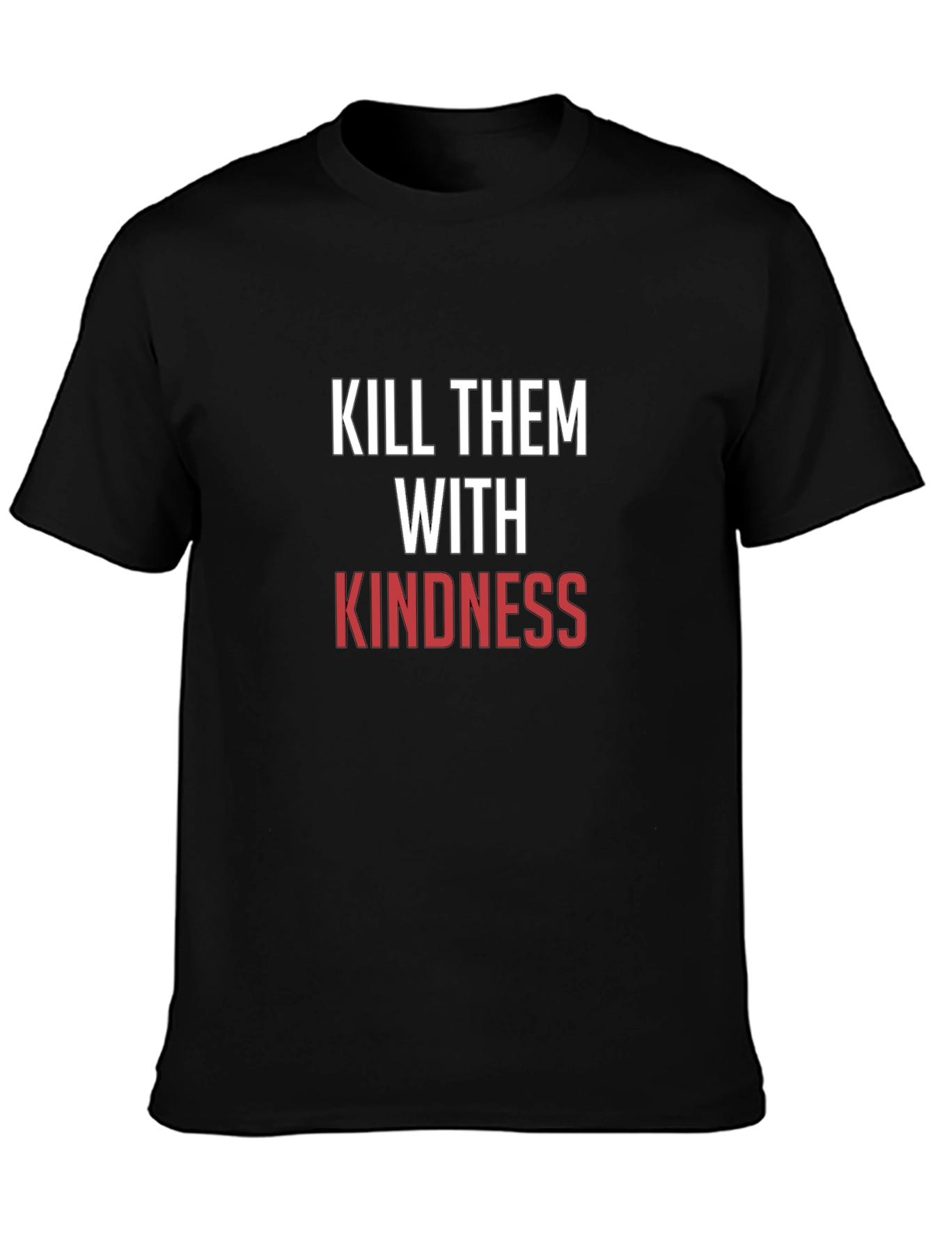 Kindness T-Shirt - Motivational Graphic Tee