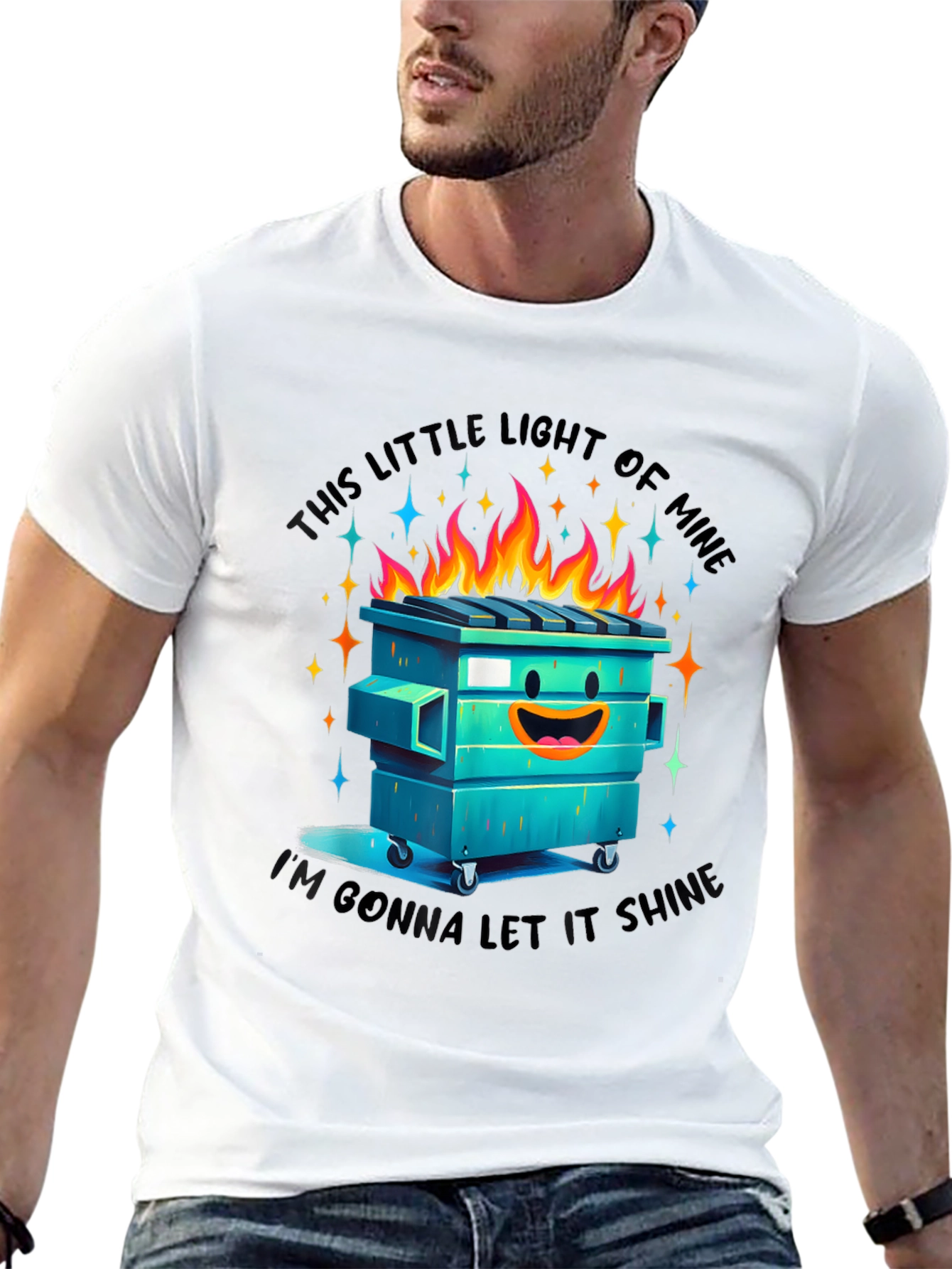 Dumpster Fire T-Shirt: Let It Shine!
