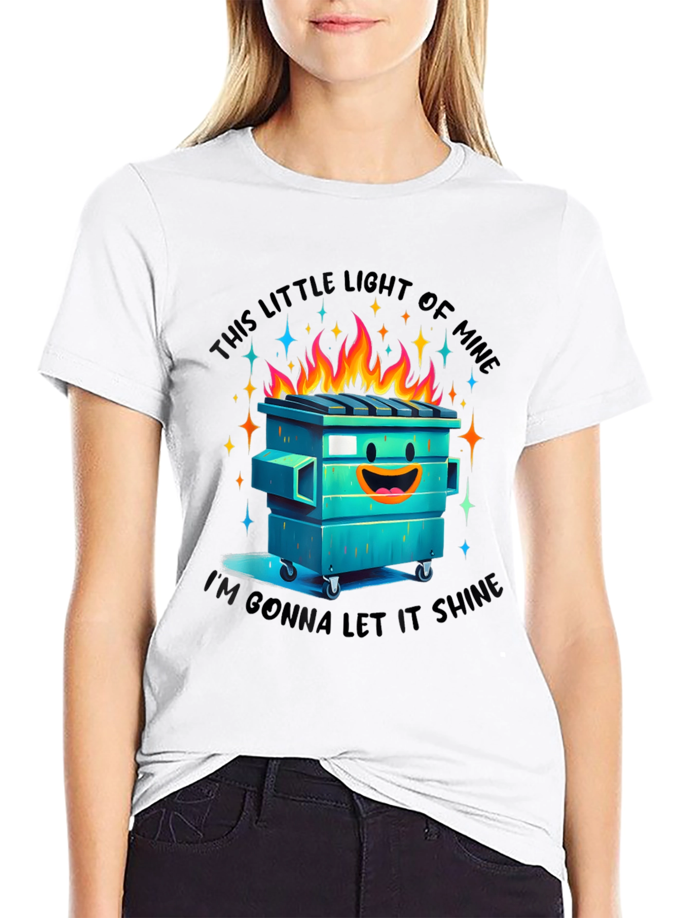 Dumpster Fire T-Shirt: Let It Shine!