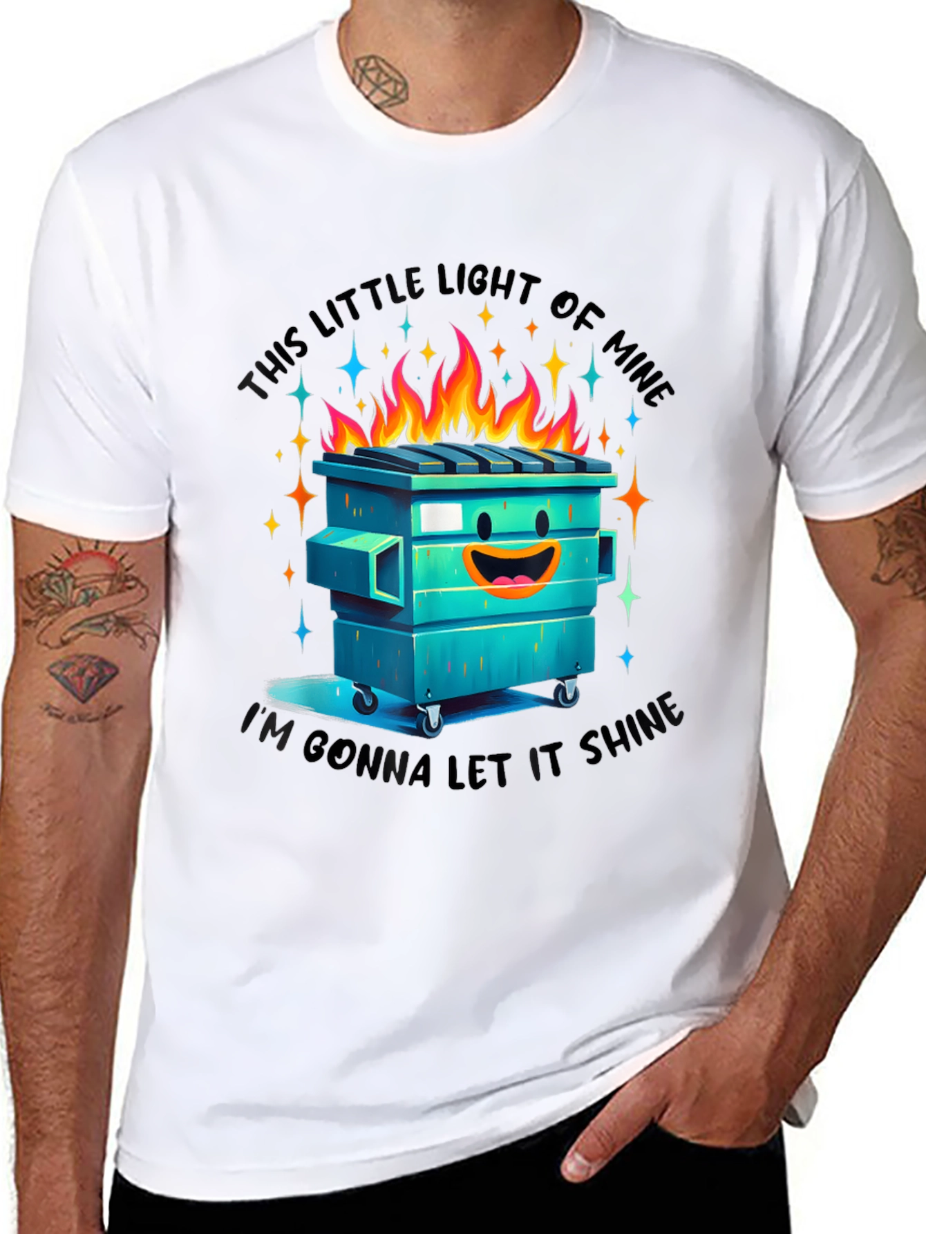 Dumpster Fire T-Shirt: Let It Shine!