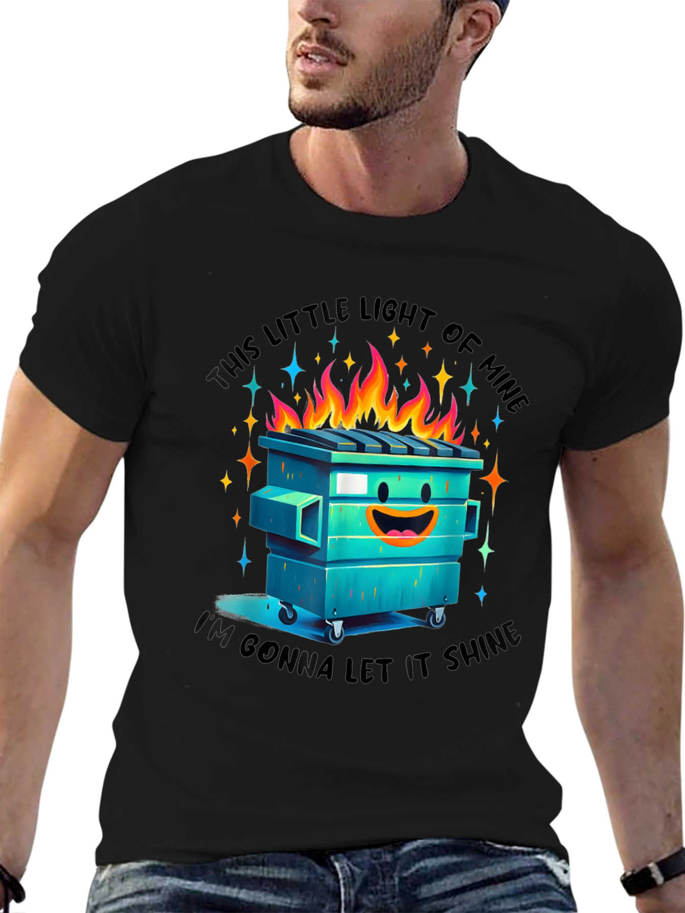 Dumpster Fire T-Shirt: Let It Shine!