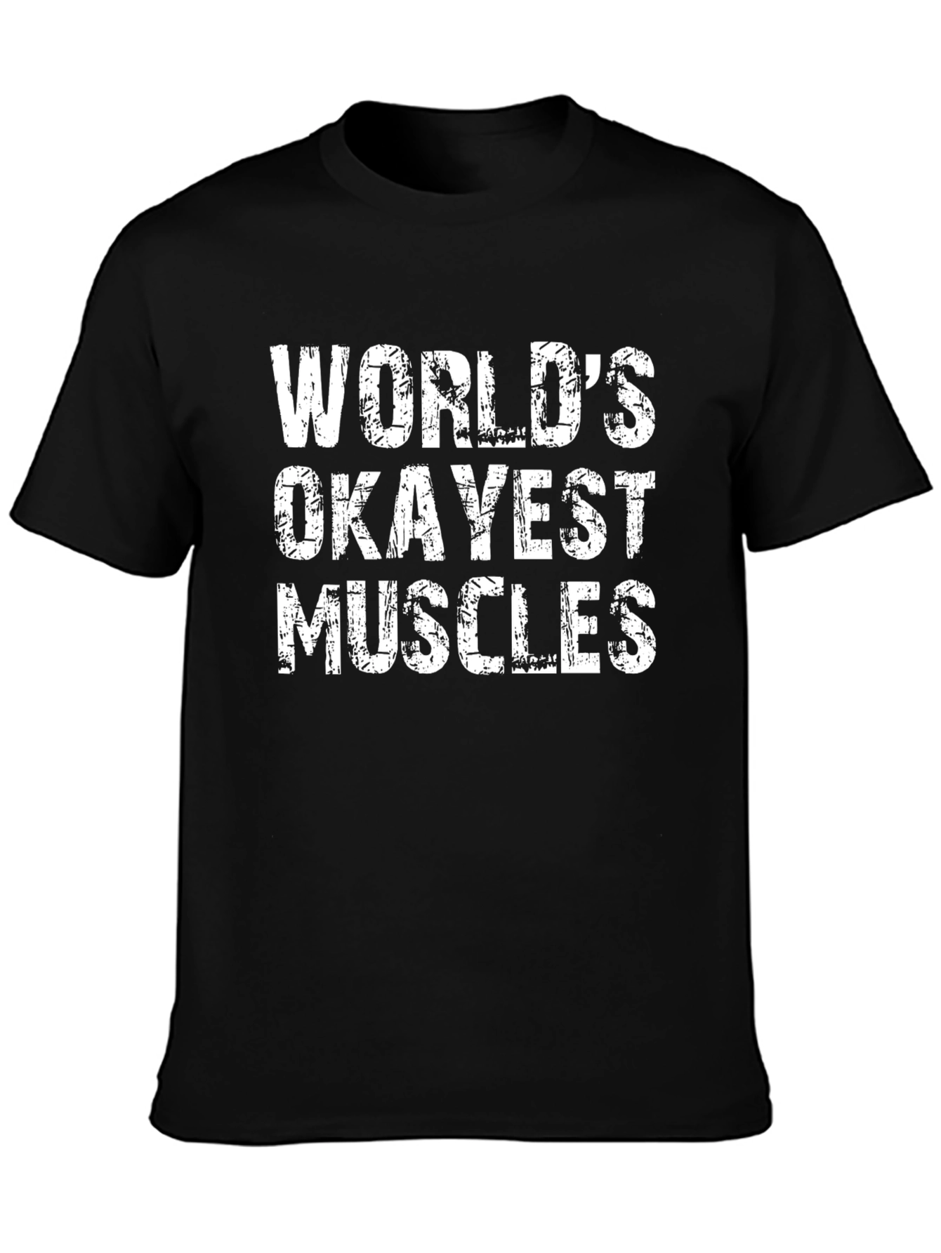 Worlds Okayest Muscles Mens T-Shirt