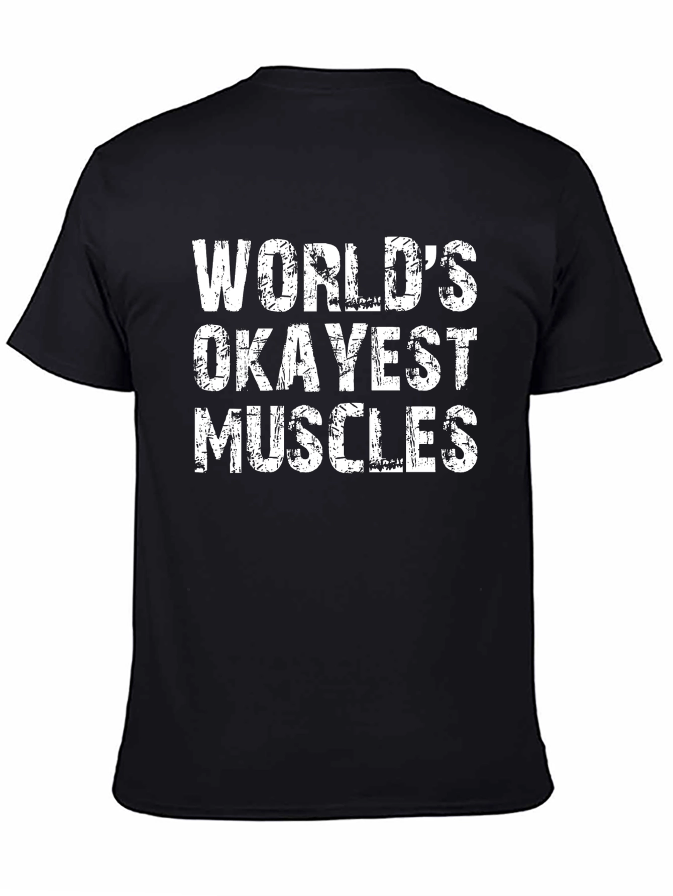 Worlds Okayest Muscles Mens T-Shirt
