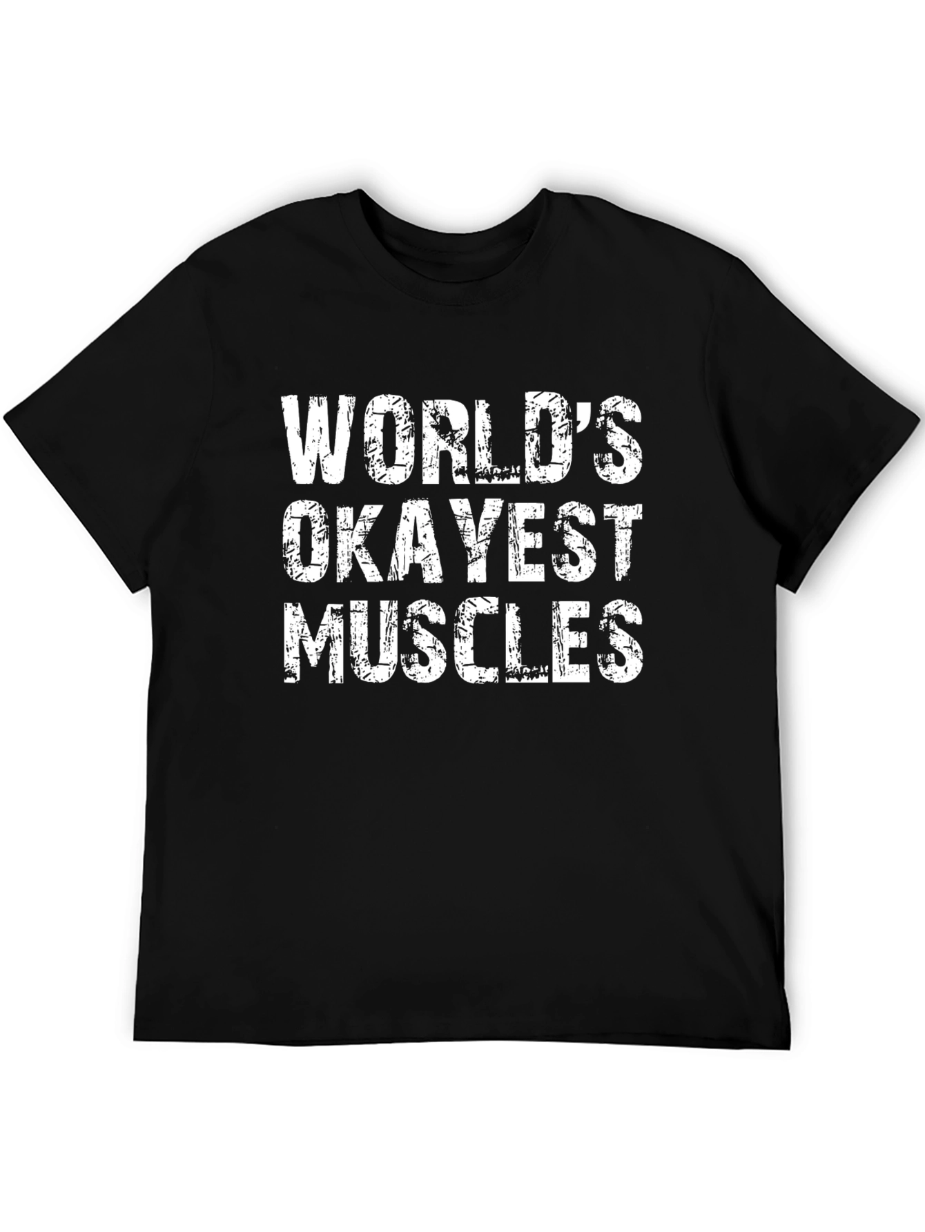 Worlds Okayest Muscles Mens T-Shirt