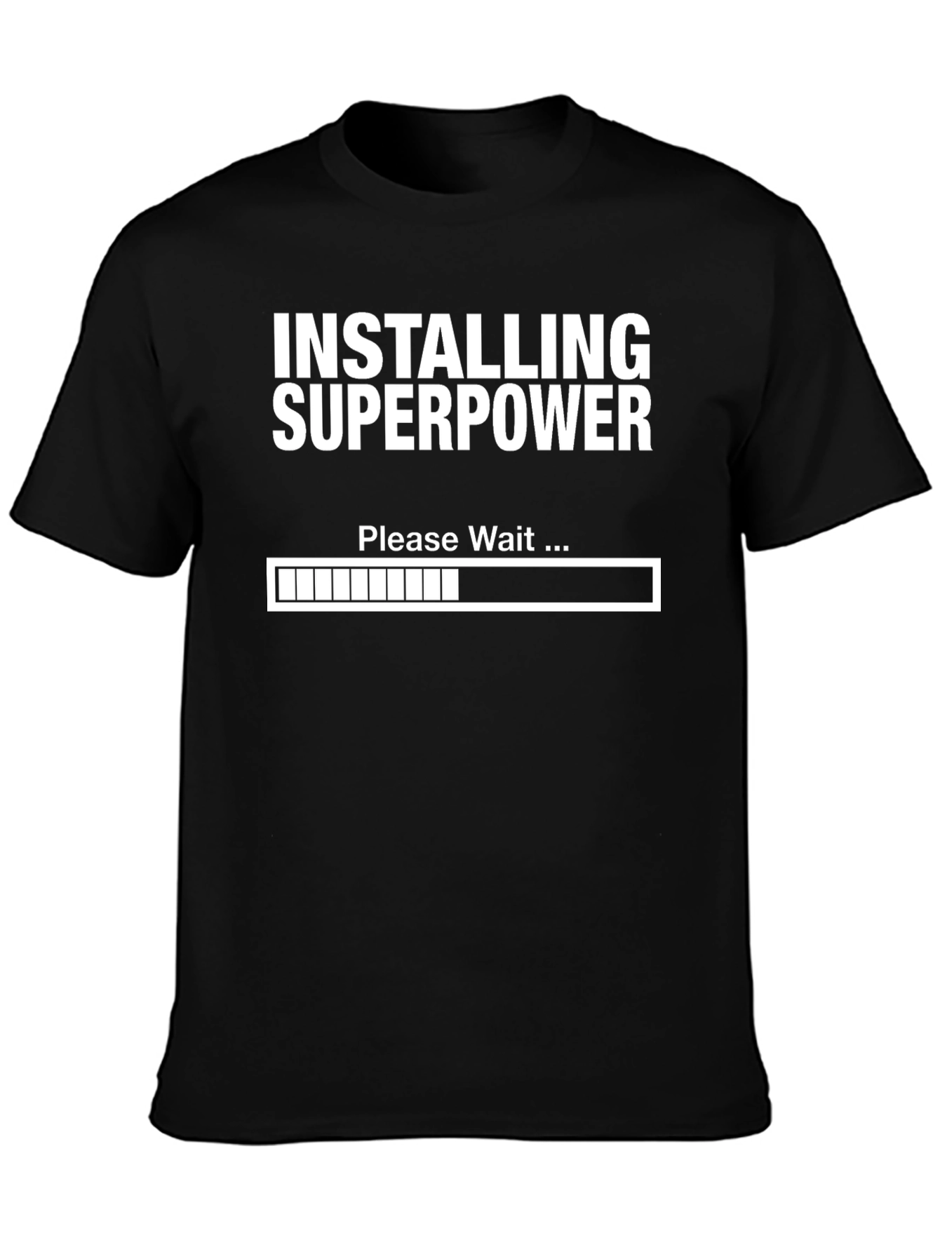 Installing Superpower T-Shirt - Funny Graphic Tee