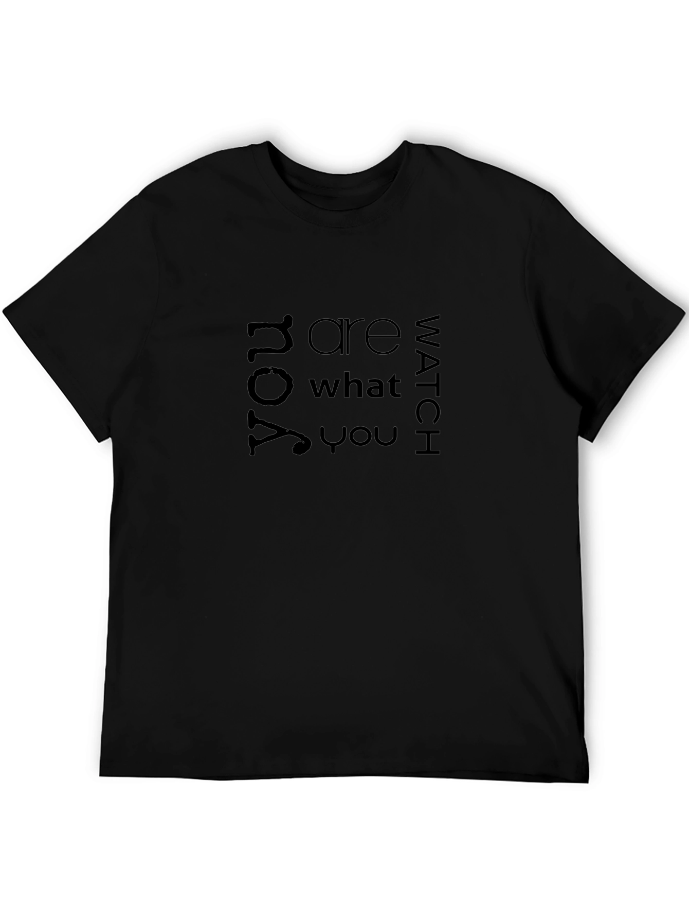Statement Tee: You Are What You Watch - Black