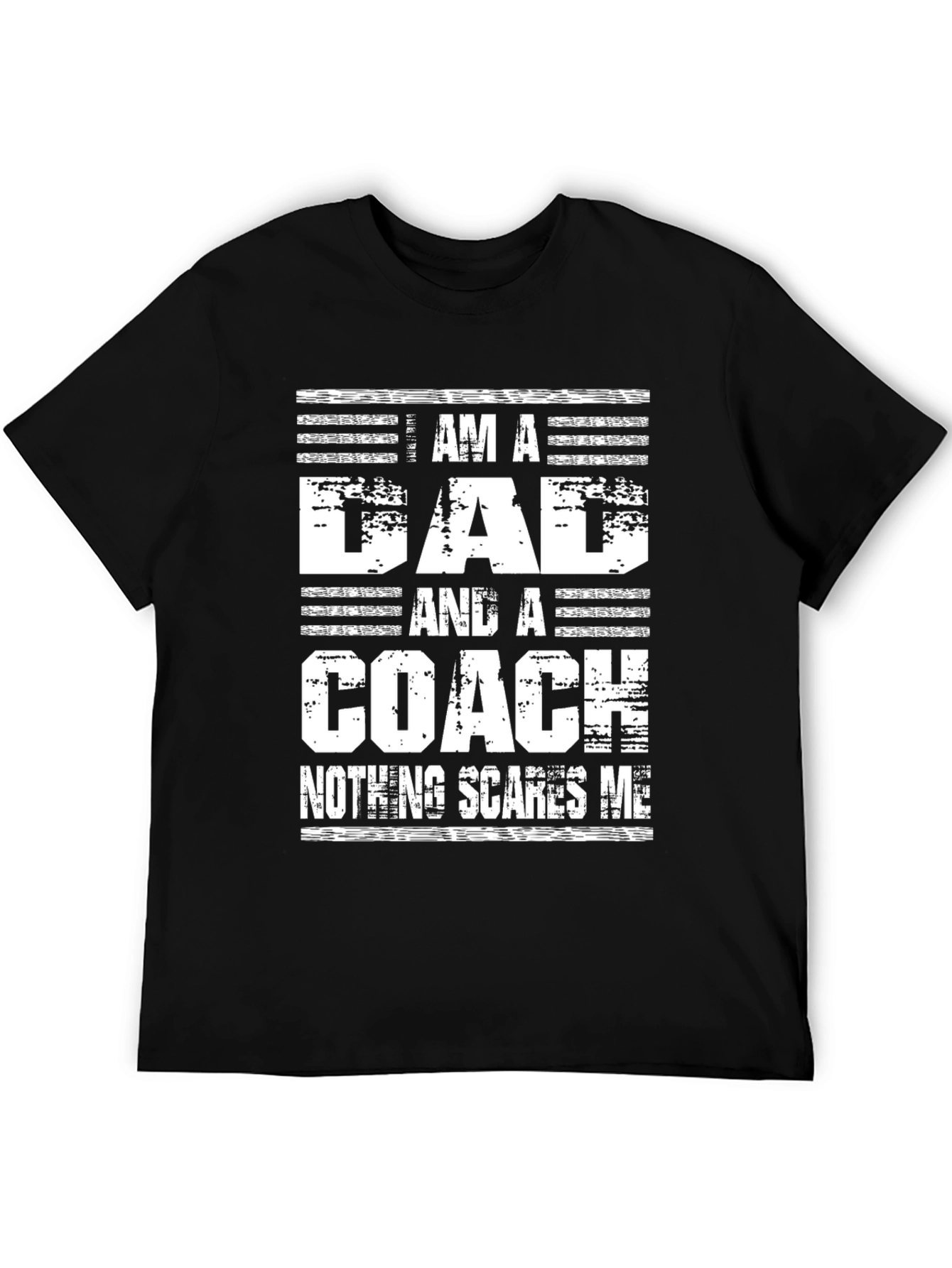 Dad Coach T-Shirt - Nothing Scares Me Graphic Tee