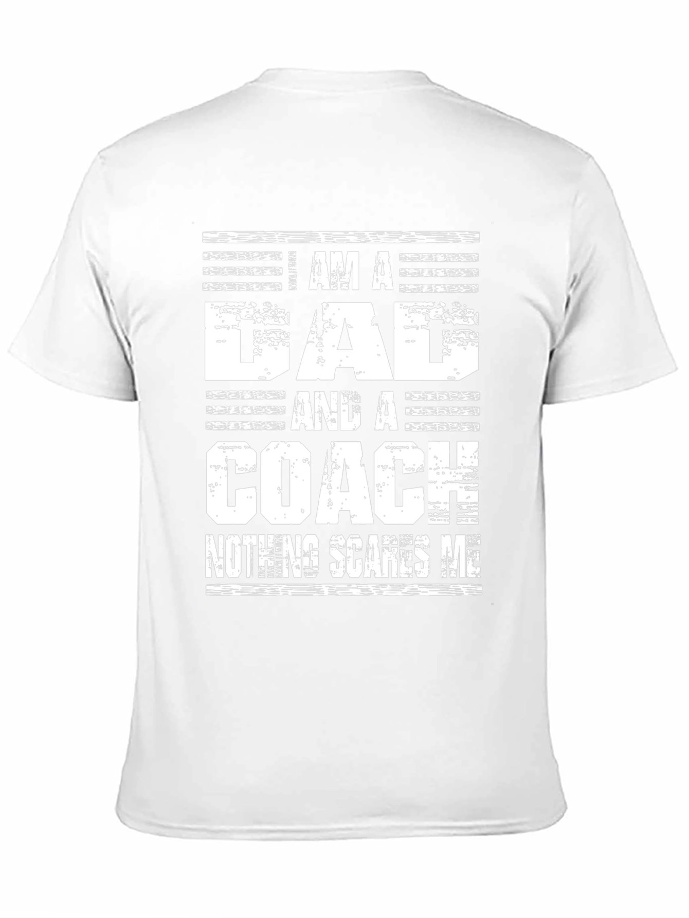 Dad Coach T-Shirt - Nothing Scares Me Graphic Tee