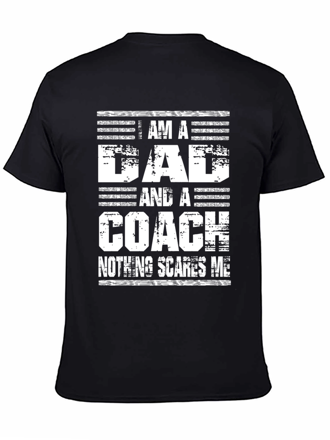 Dad Coach T-Shirt - Nothing Scares Me Graphic Tee