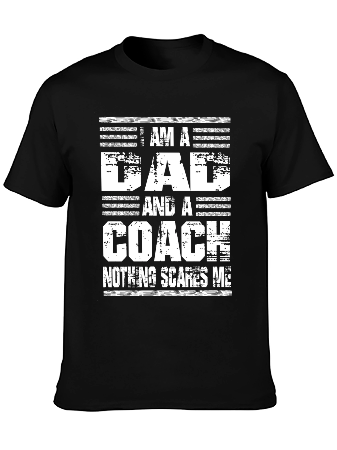 Dad Coach T-Shirt - Nothing Scares Me Graphic Tee