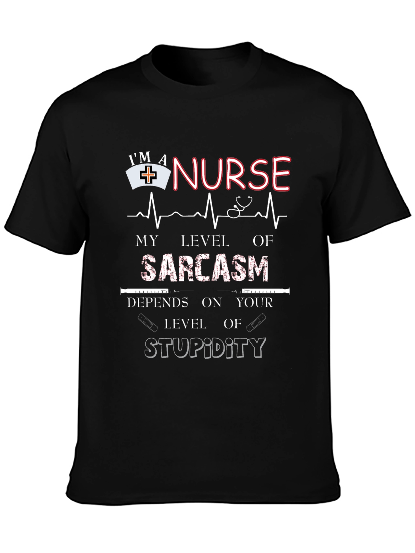 Im A Nurse Sarcasm T-Shirt