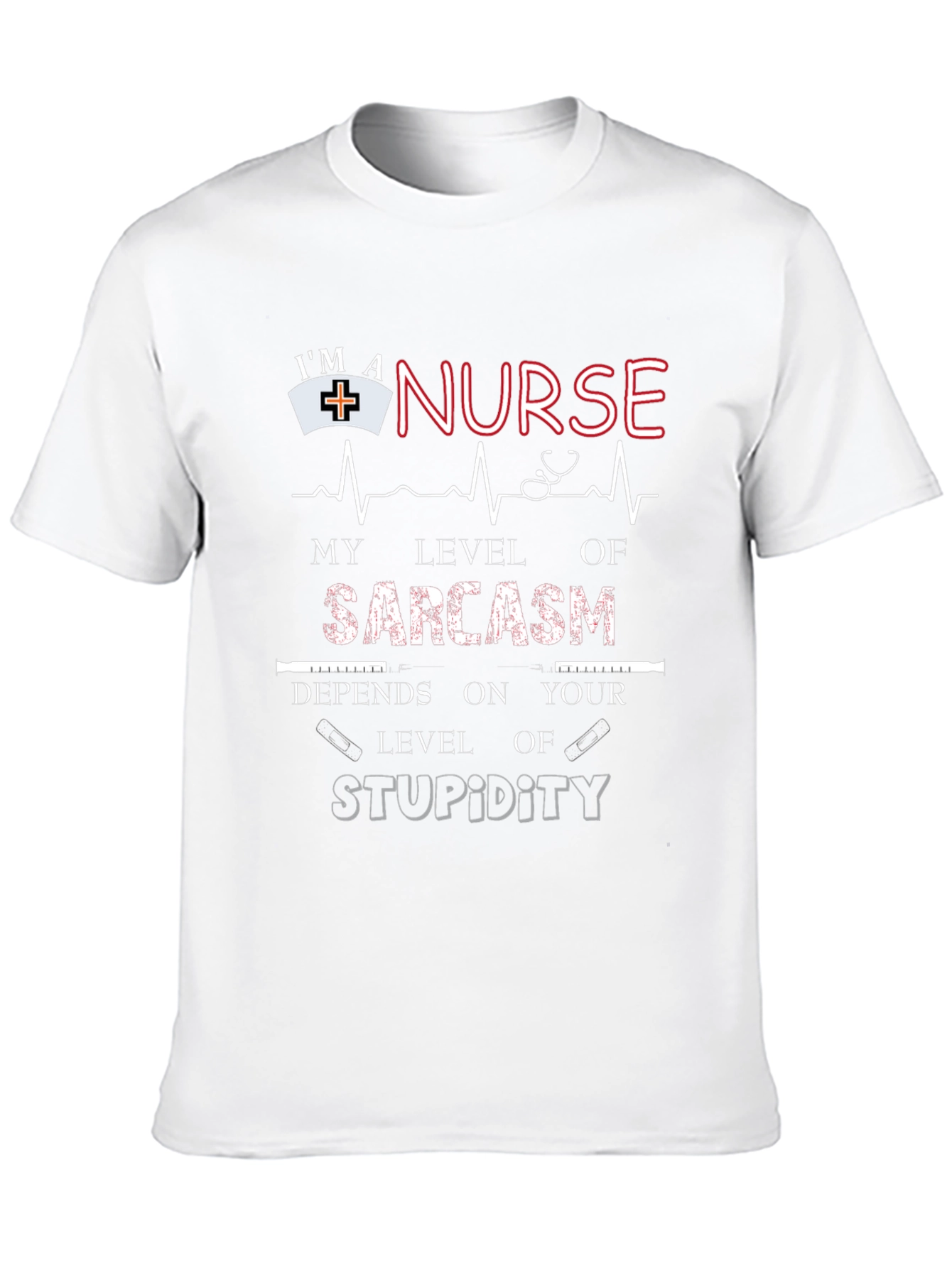 Im A Nurse Sarcasm T-Shirt