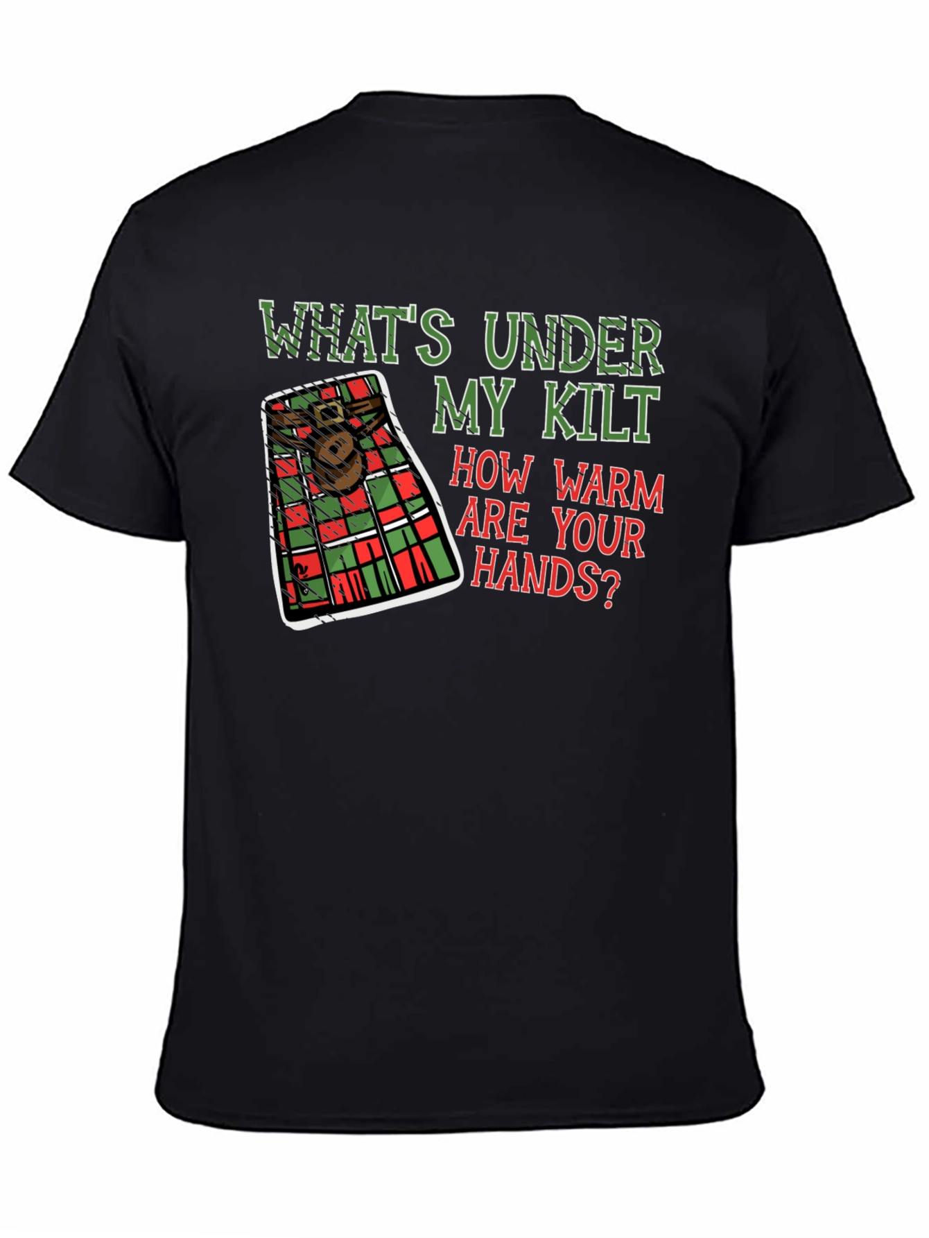 Whats Under My Kilt T-Shirt Scottish Humor