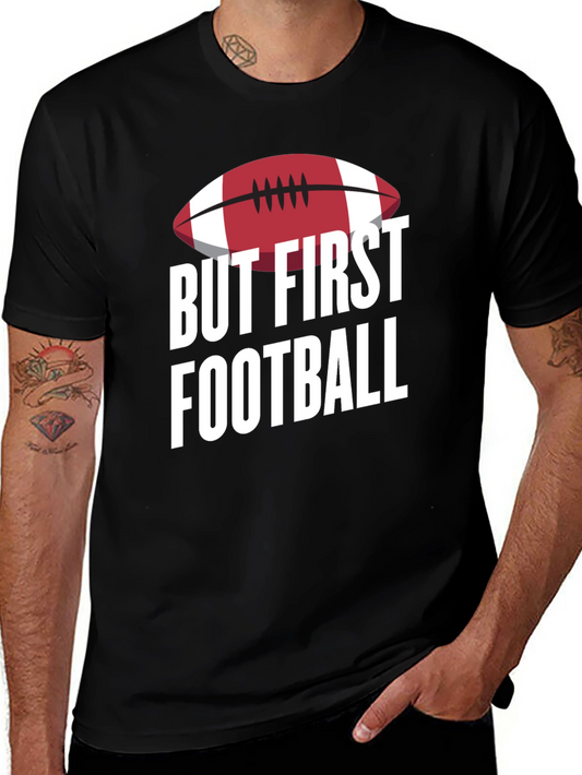 But First Football Graphic T-Shirt