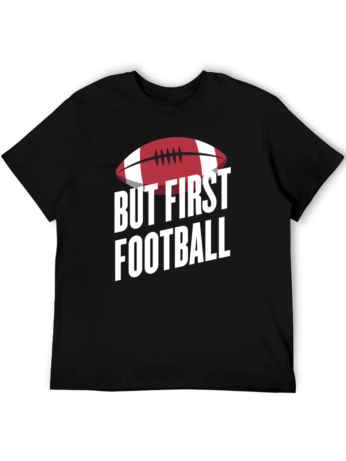 But First Football Graphic T-Shirt