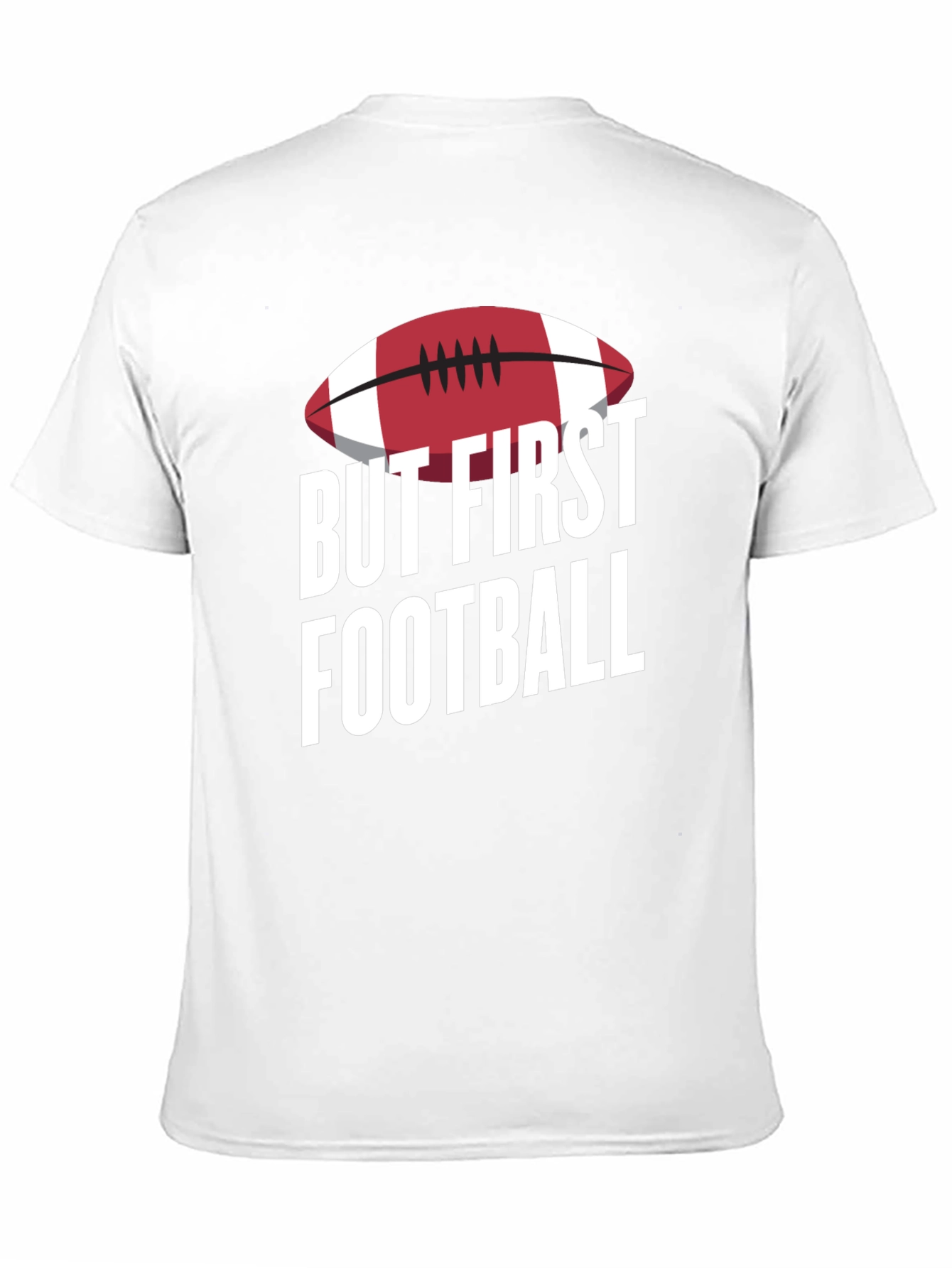 But First Football Graphic T-Shirt