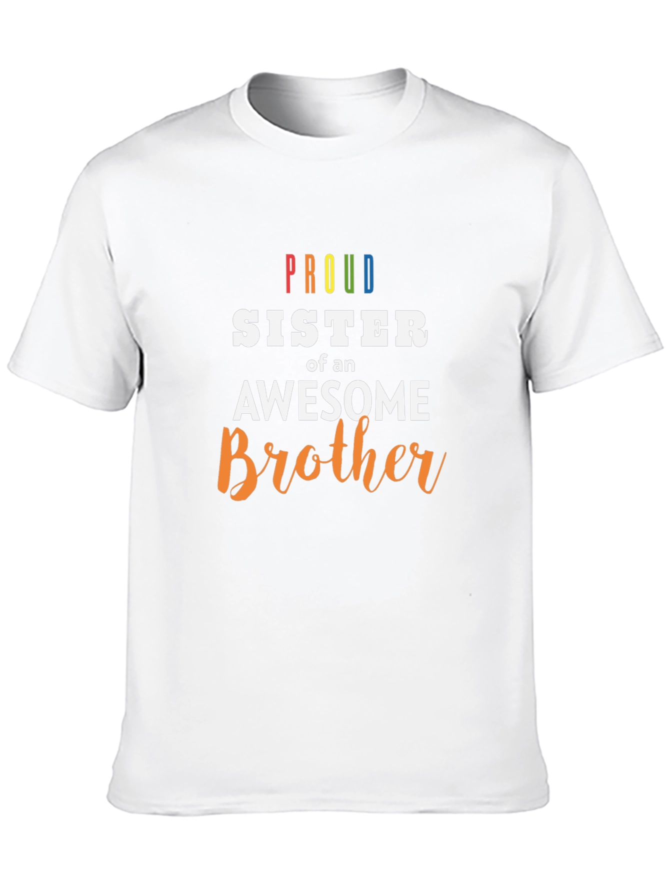 Proud Sister of an Awesome Brother T-Shirt