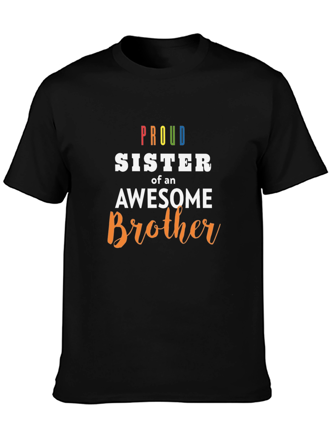 Proud Sister of an Awesome Brother T-Shirt