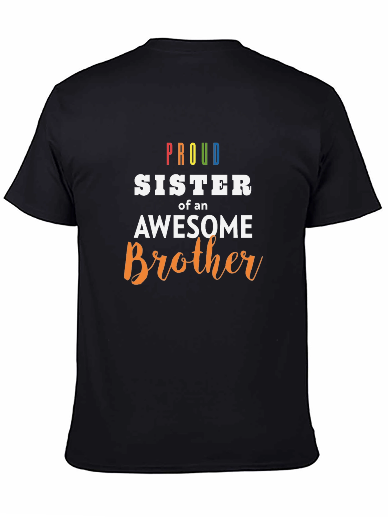 Proud Sister of an Awesome Brother T-Shirt