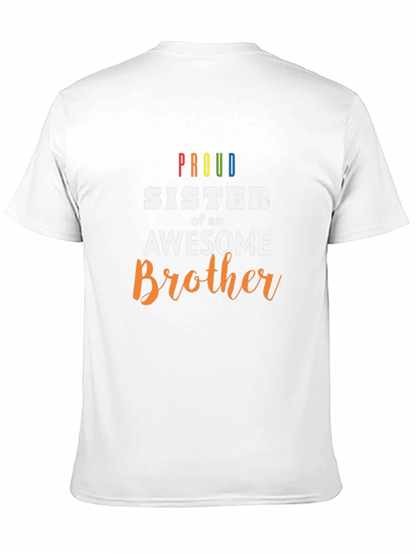 Proud Sister of an Awesome Brother T-Shirt