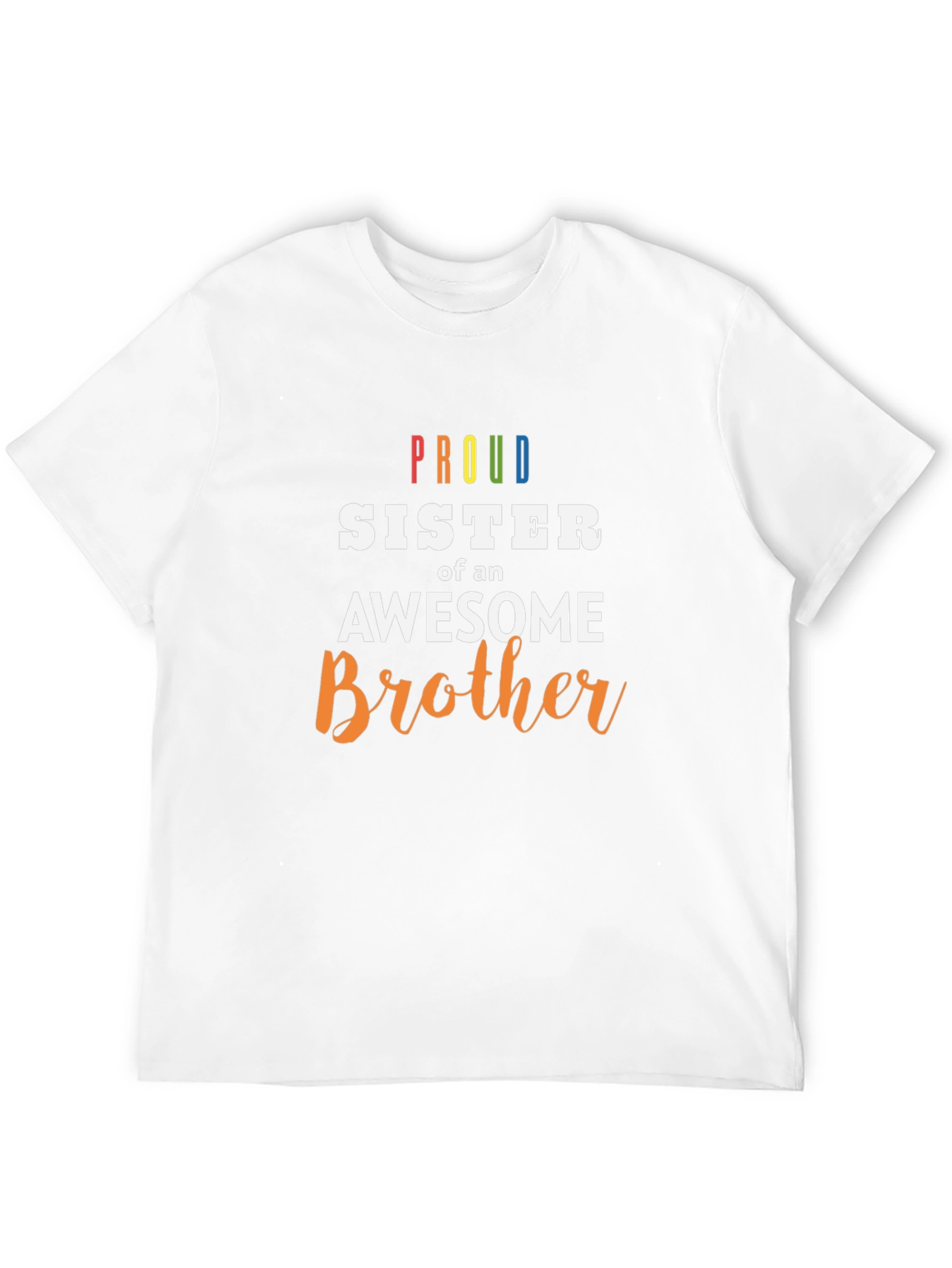 Proud Sister of an Awesome Brother T-Shirt