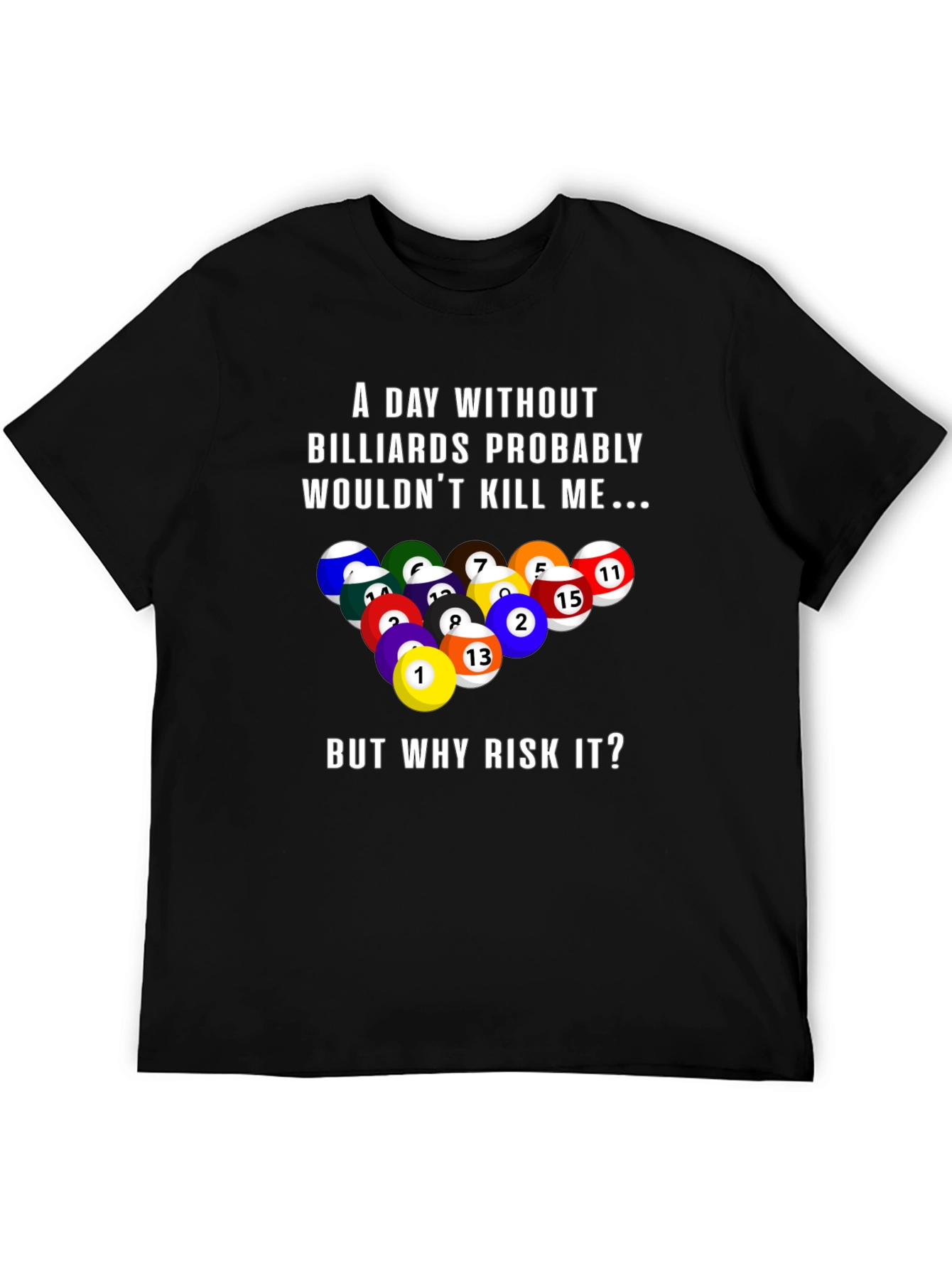 Billiards T-Shirt: Risk It All!