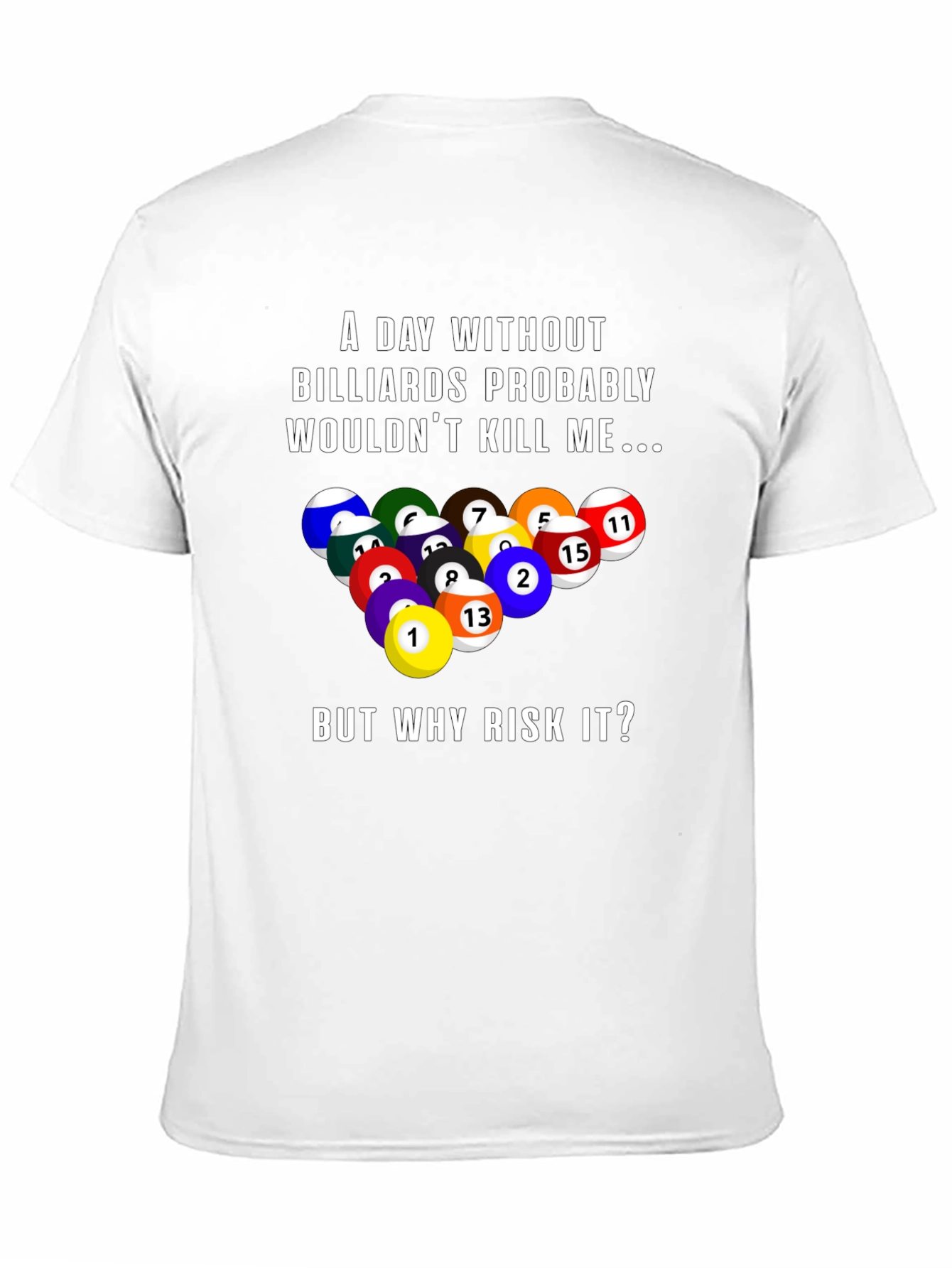 Billiards T-Shirt: Risk It All!