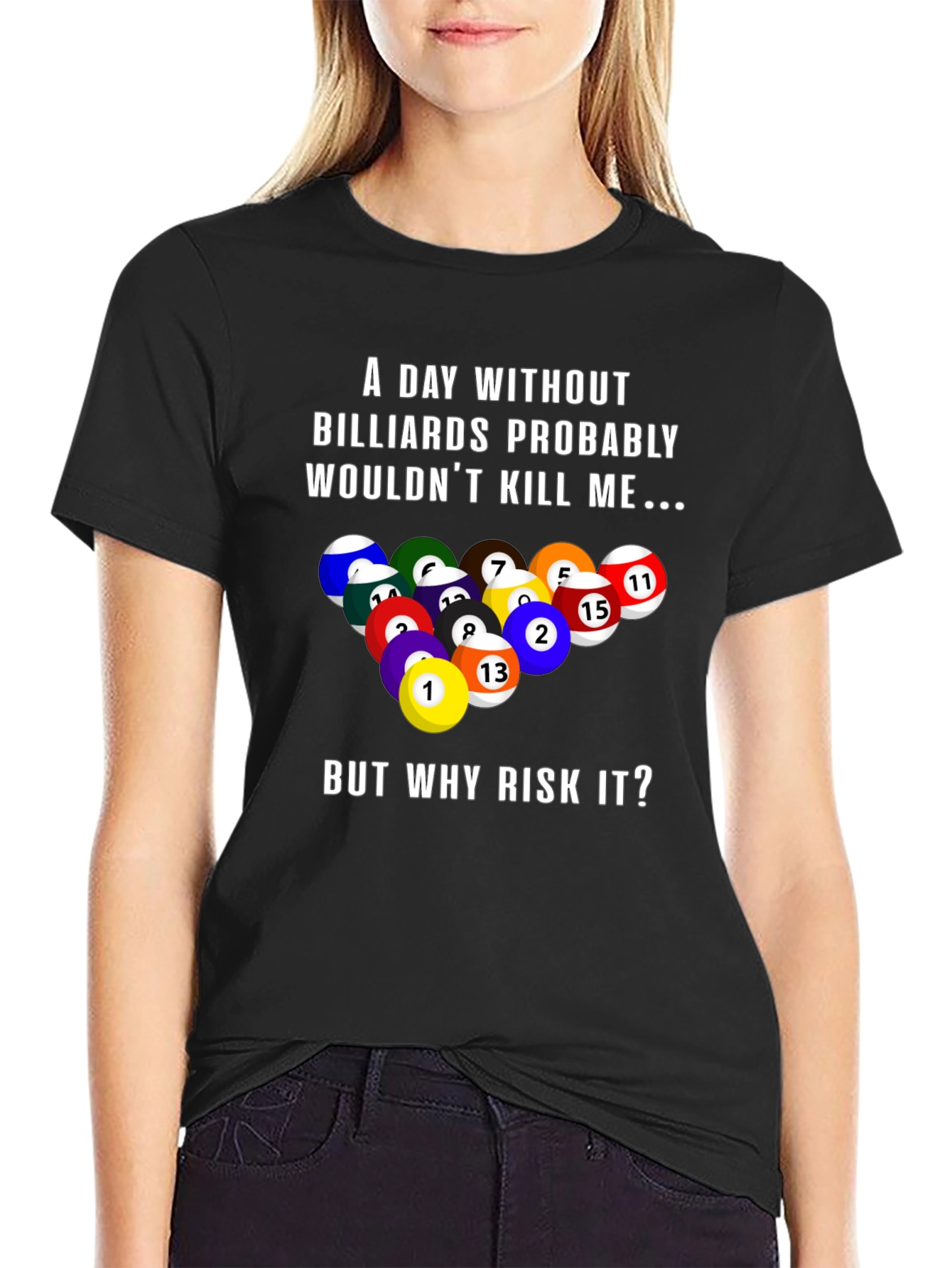 Billiards T-Shirt: Risk It All!