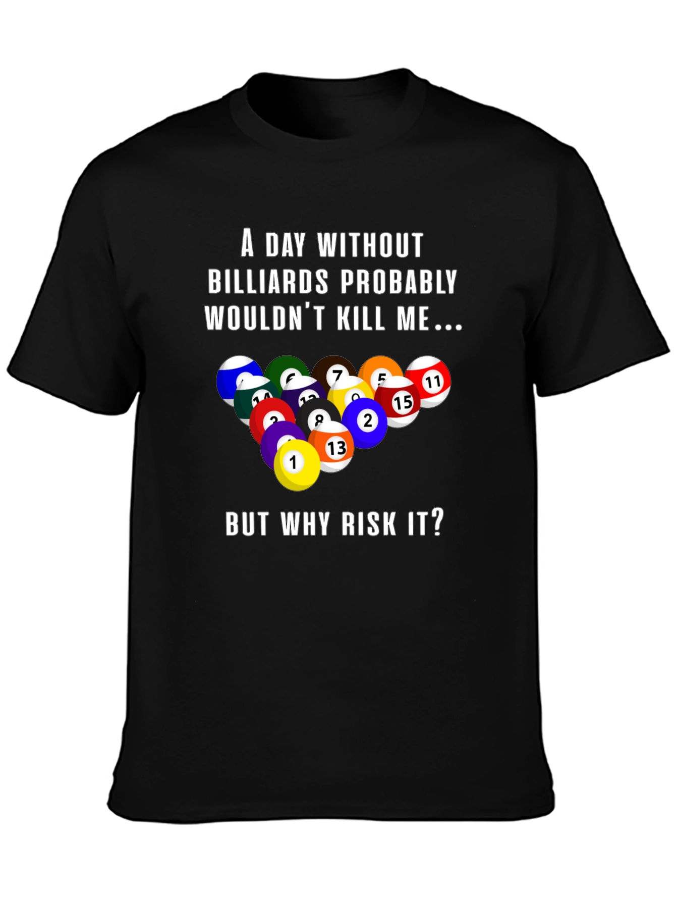Billiards T-Shirt: Risk It All!