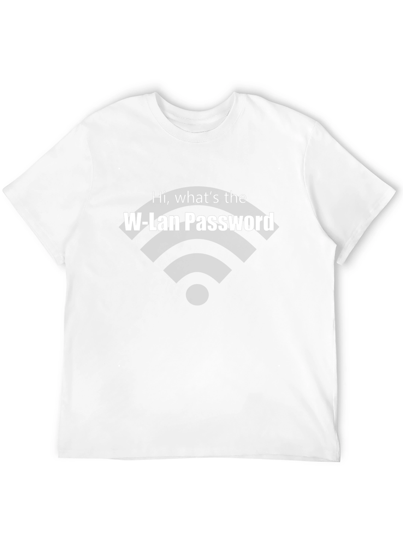 Hi Whats the W-Lan Password? Funny T-Shirt